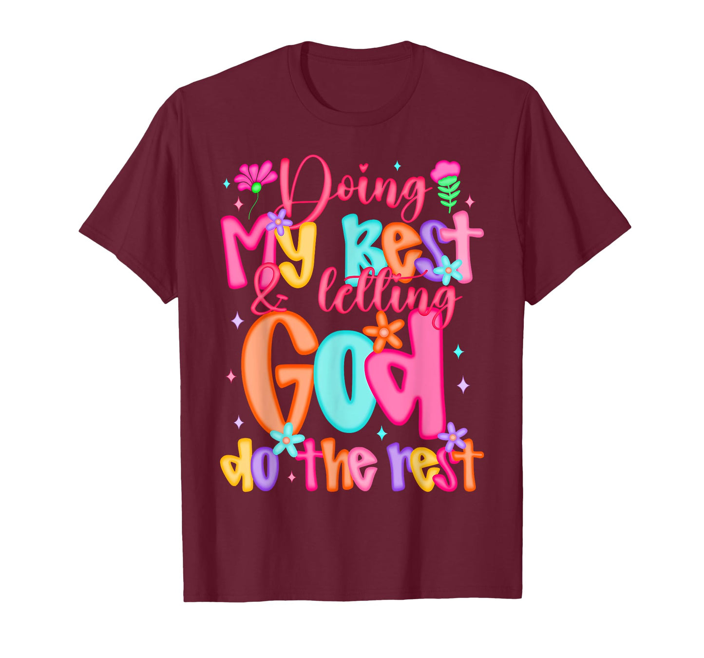 Doing My Best And Letting God Do The Rest Faith Christian T-Shirt