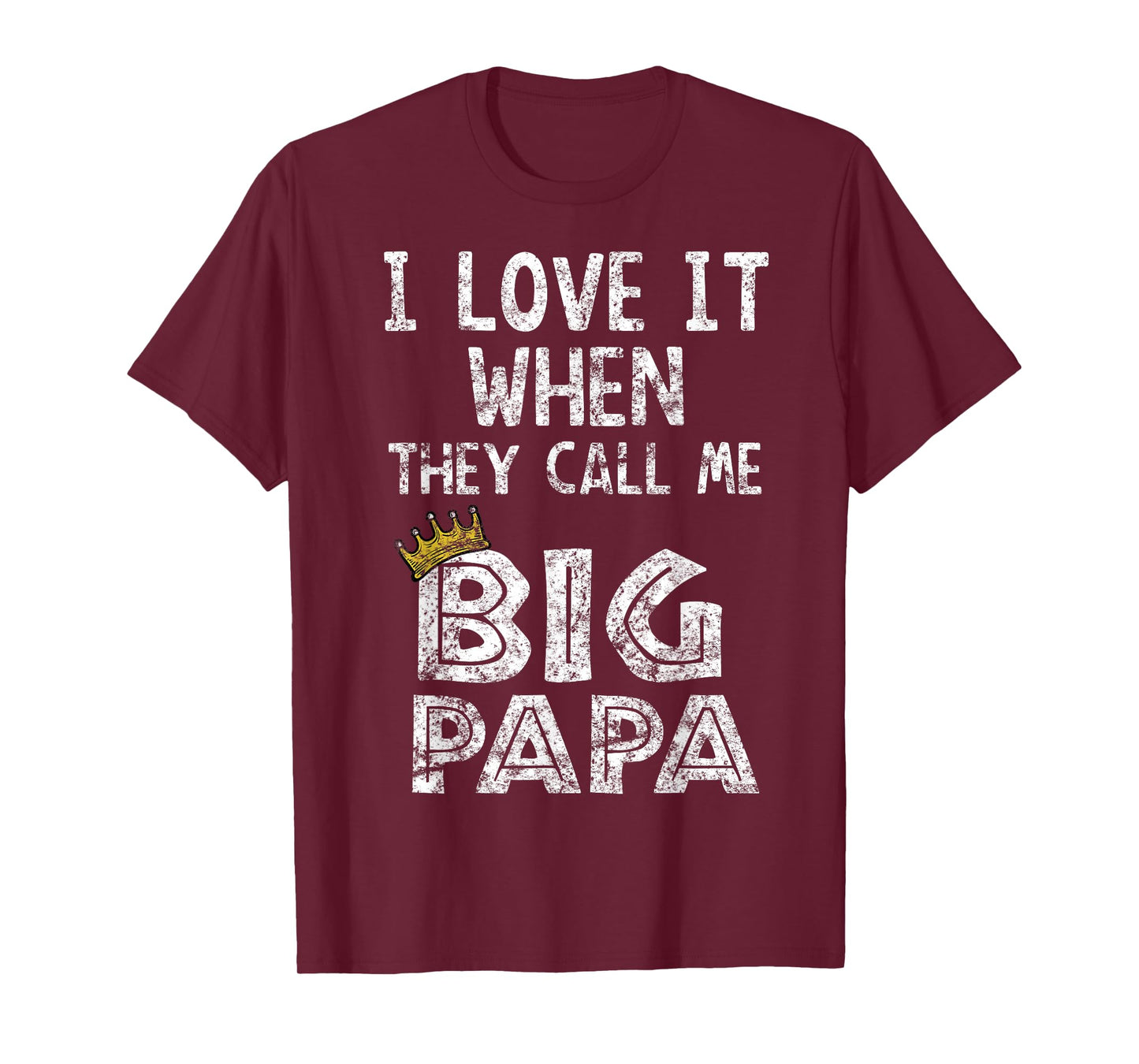 i love it when you call me big papa shirt Hip Hop Rap Dad T-Shirt