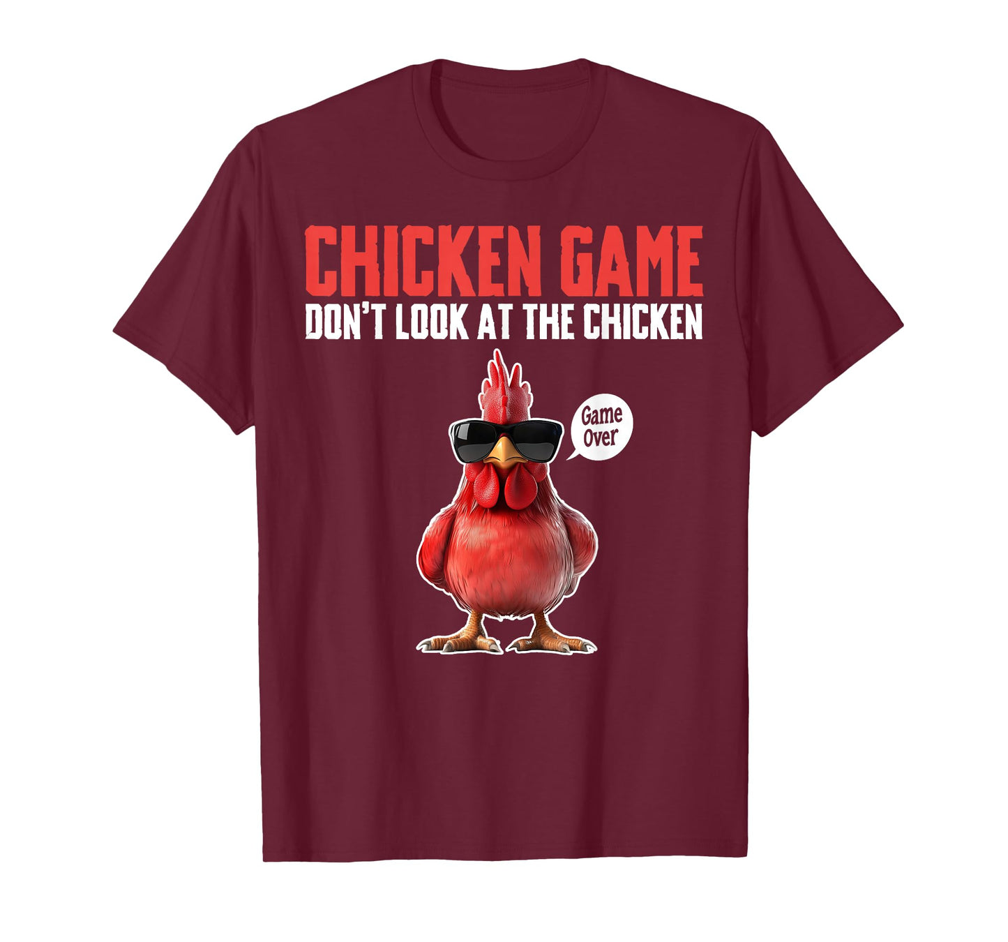 Chicken Game Don't Look At The Chicken Game Over T-Shirt