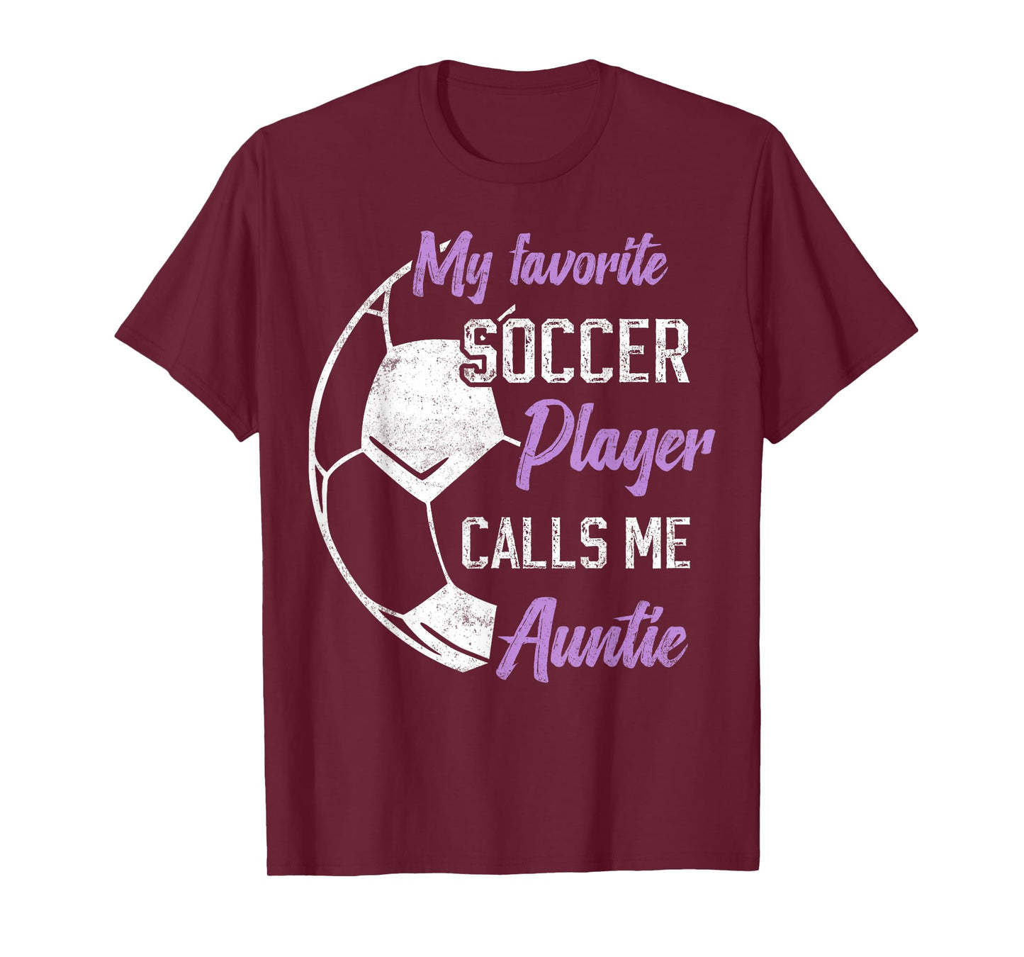 My Favorite Soccer Player Calls Me Auntie Soccer aunt T-Shirt