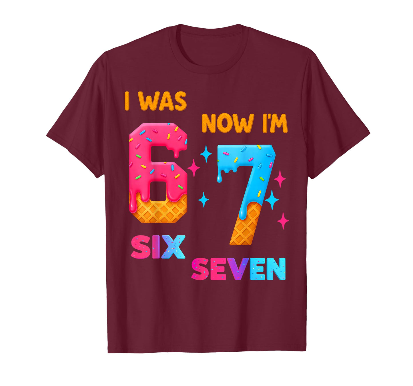 7 Year Old Birthday i was 6 Now I'm 7 67 Funny for Kids T-Shirt