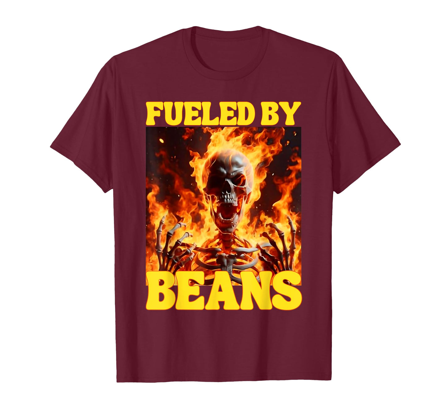 Fueled By Beans Funny Cringe Hard Skeleton Meme Flames T-Shirt