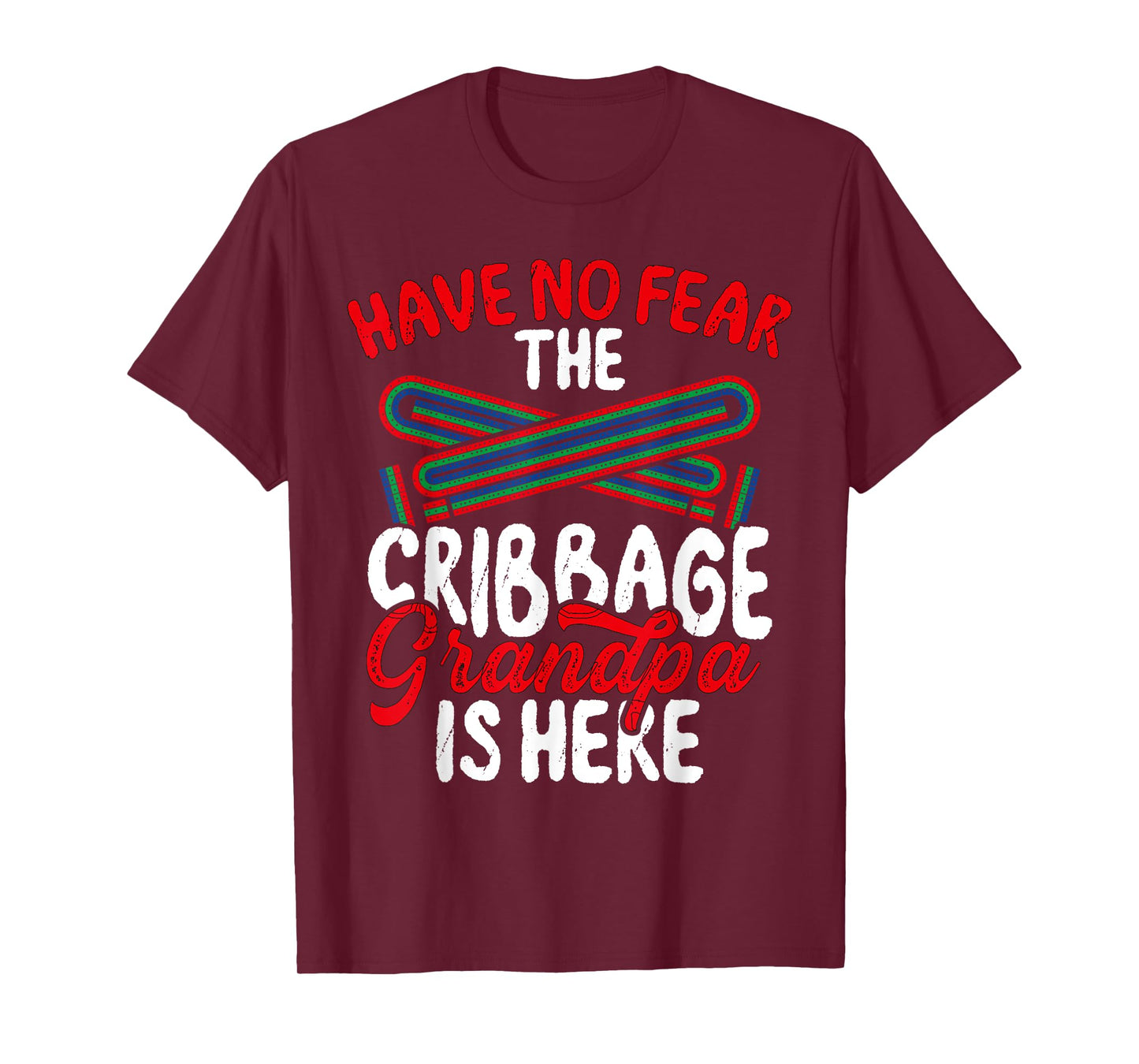 Have No Fear The Cribbage Grandpa is Here Cribbage Grandpa T-Shirt