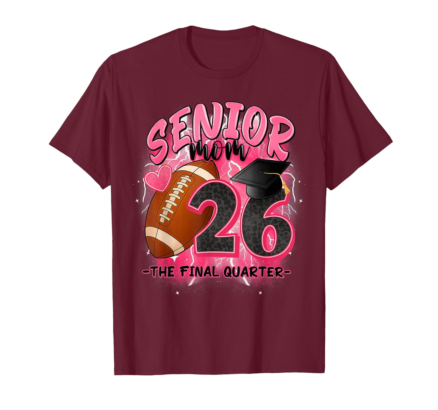 Senior Mom 2026 Final Quarter Football Theme T-Shirt