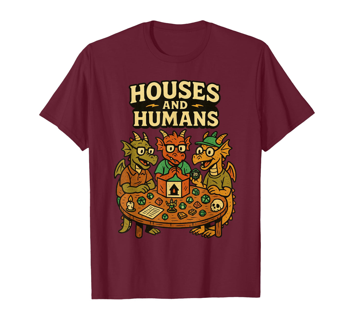 Houses and Humans Funny Geeky RPG Nerd Gamers Men Women Kids T-Shirt