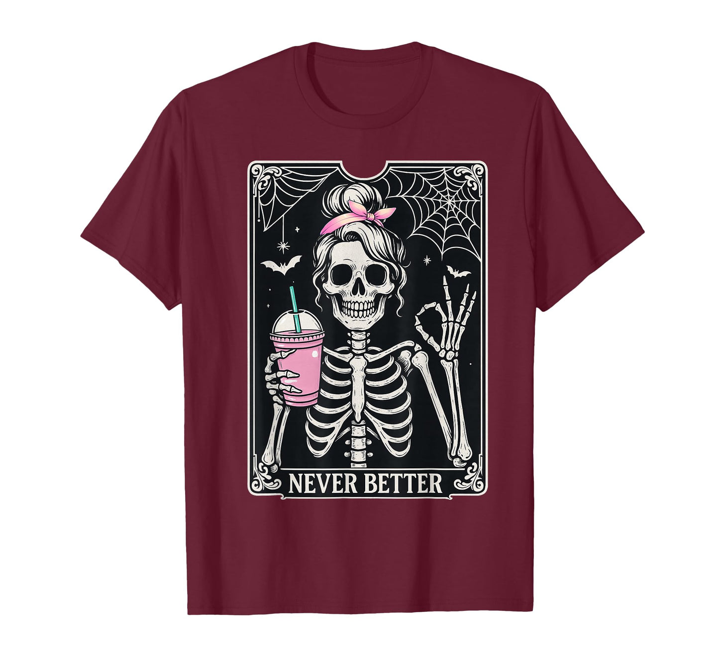 Never Better Messy Bun Skeleton Coffee Halloween Costume T-Shirt