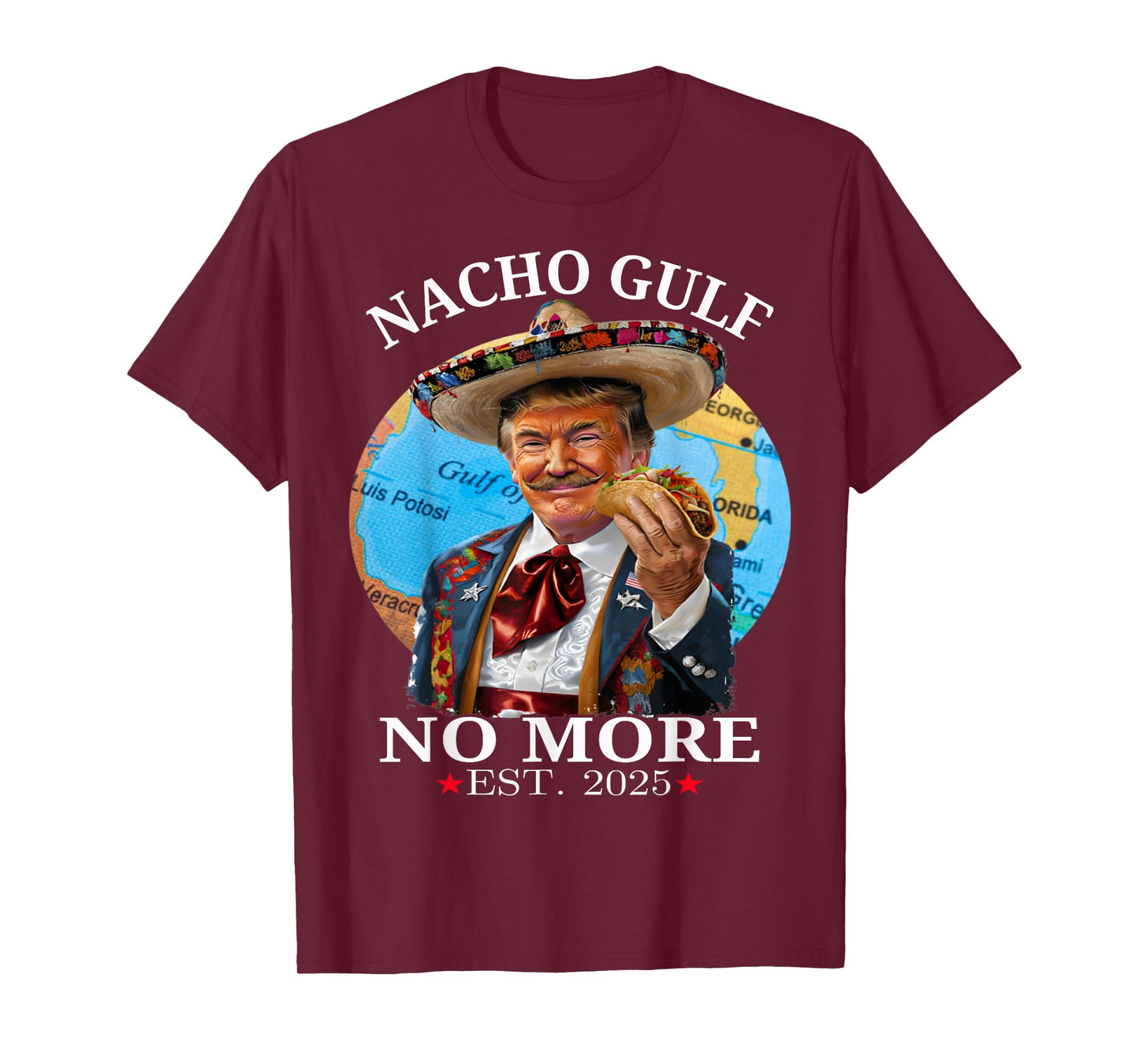 Funny Trump Nacho Gulf No More Trump Merchandise T-Shirt