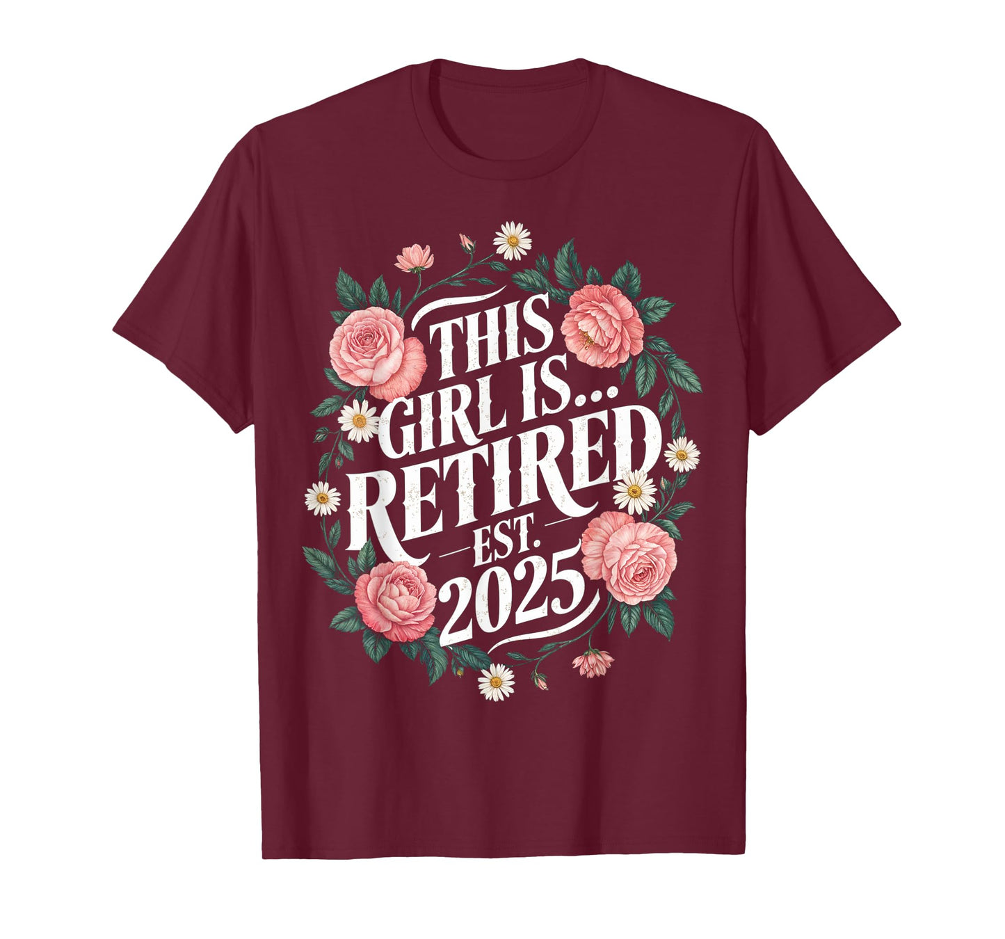 This Girl Is Retired Est. 2025 Floral Black Design T-Shirt