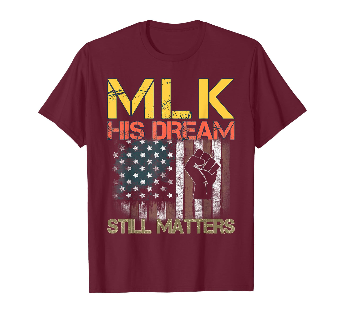 His Dream Still Matters Martin Luther King Day Human Rights T-Shirt