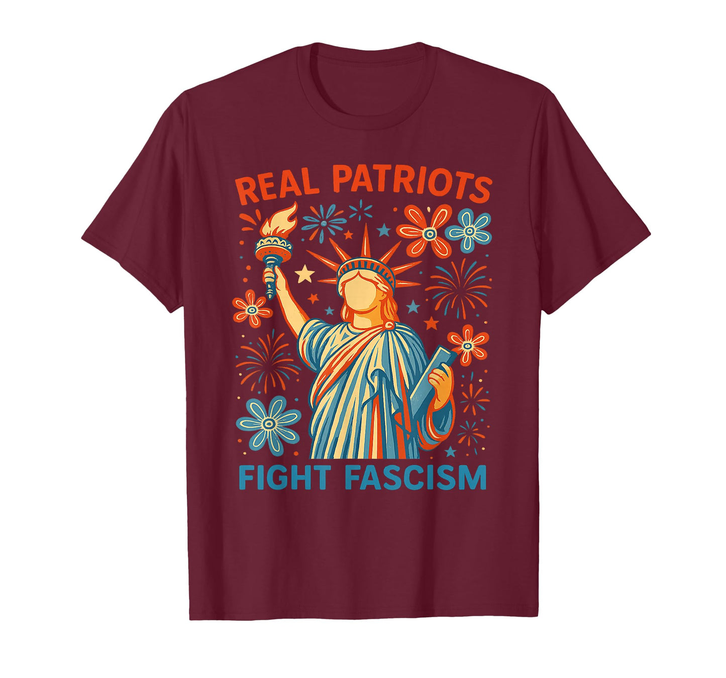 Real Patriots Fight Fascism Political Protest For Women Men T-Shirt