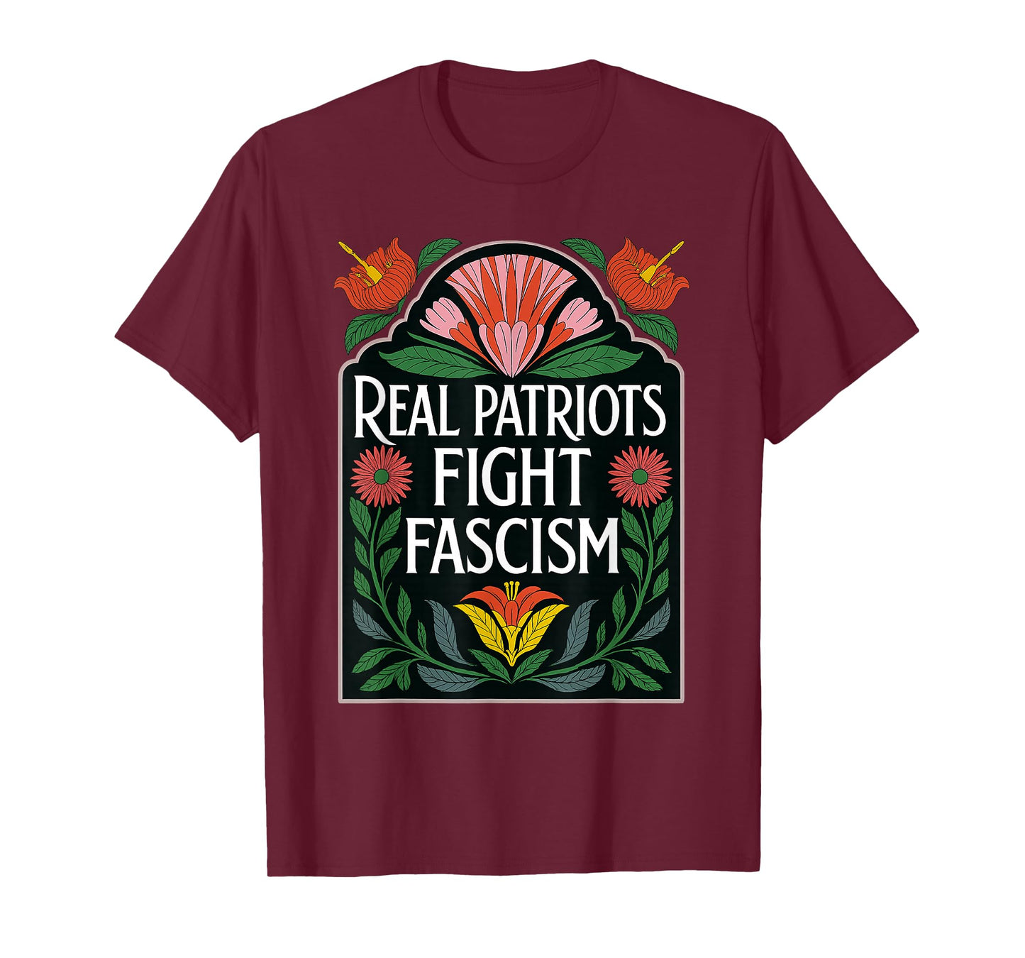 Real Patriots Fight Fascism Funny Flowers Women No Kings in T-Shirt