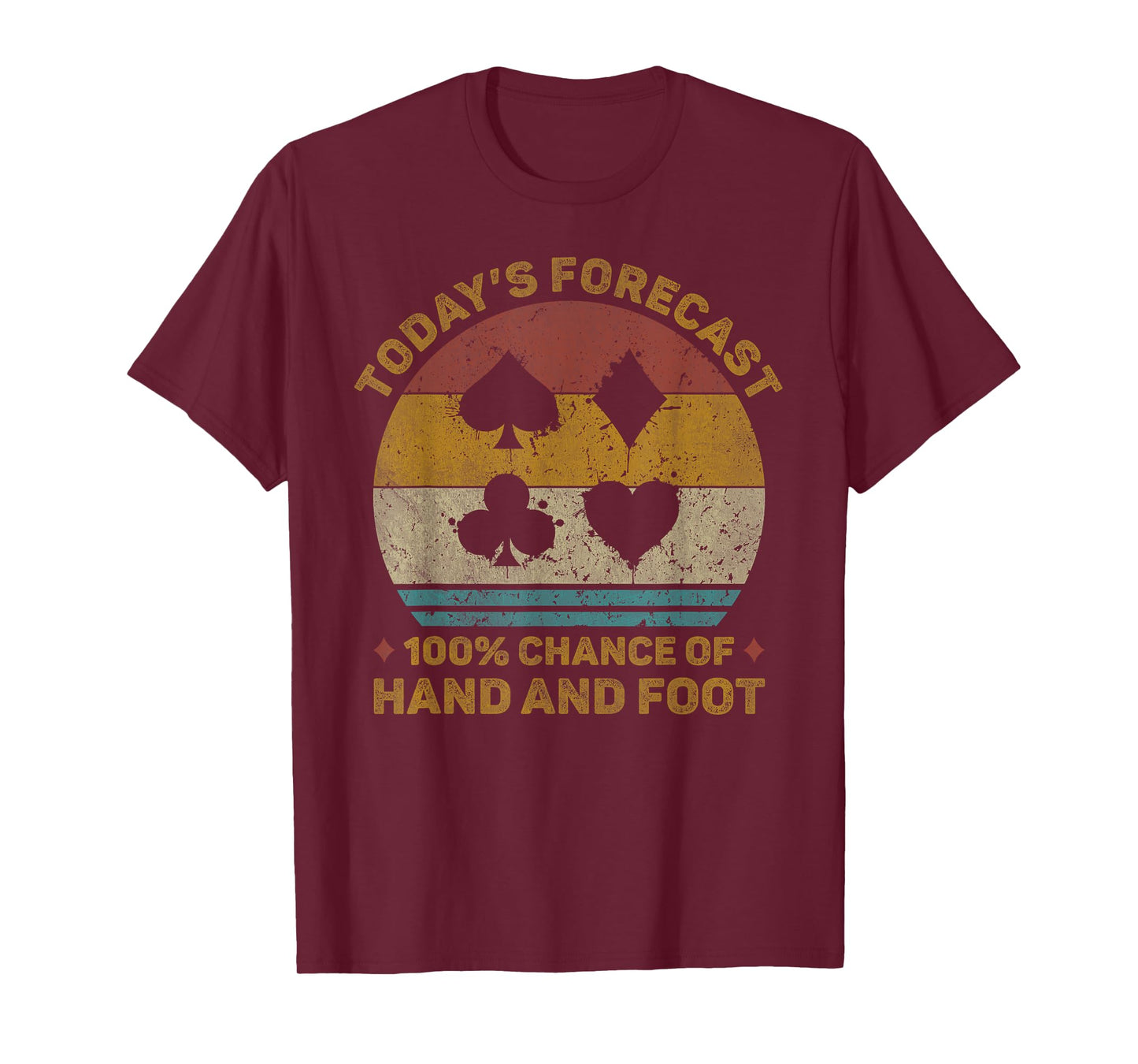 Today's Forecast Funny Hand And Foot Card Game T-Shirt
