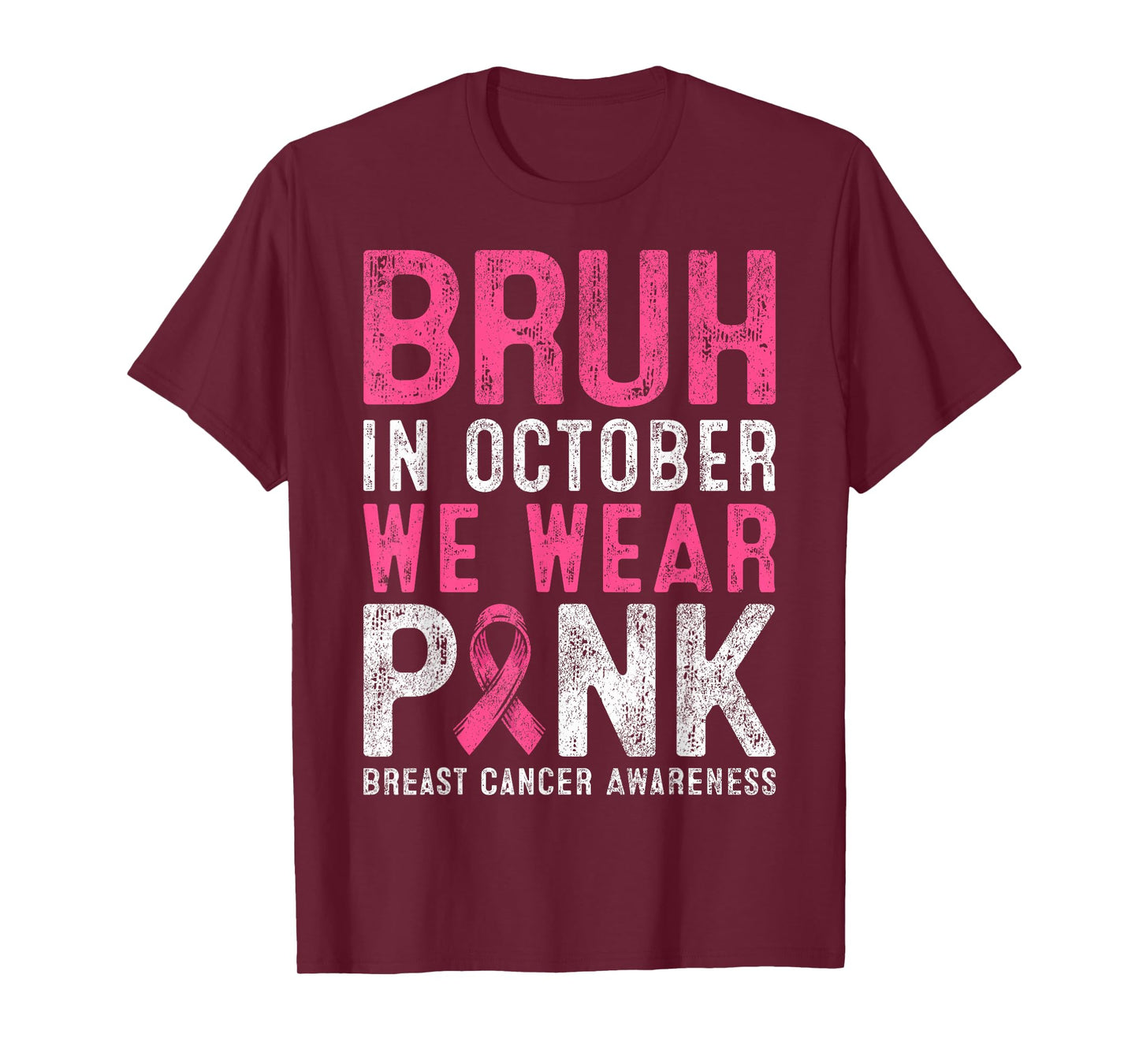 Breast Cancer Awareness for Boy Bruh in October We Wear Pink T-Shirt