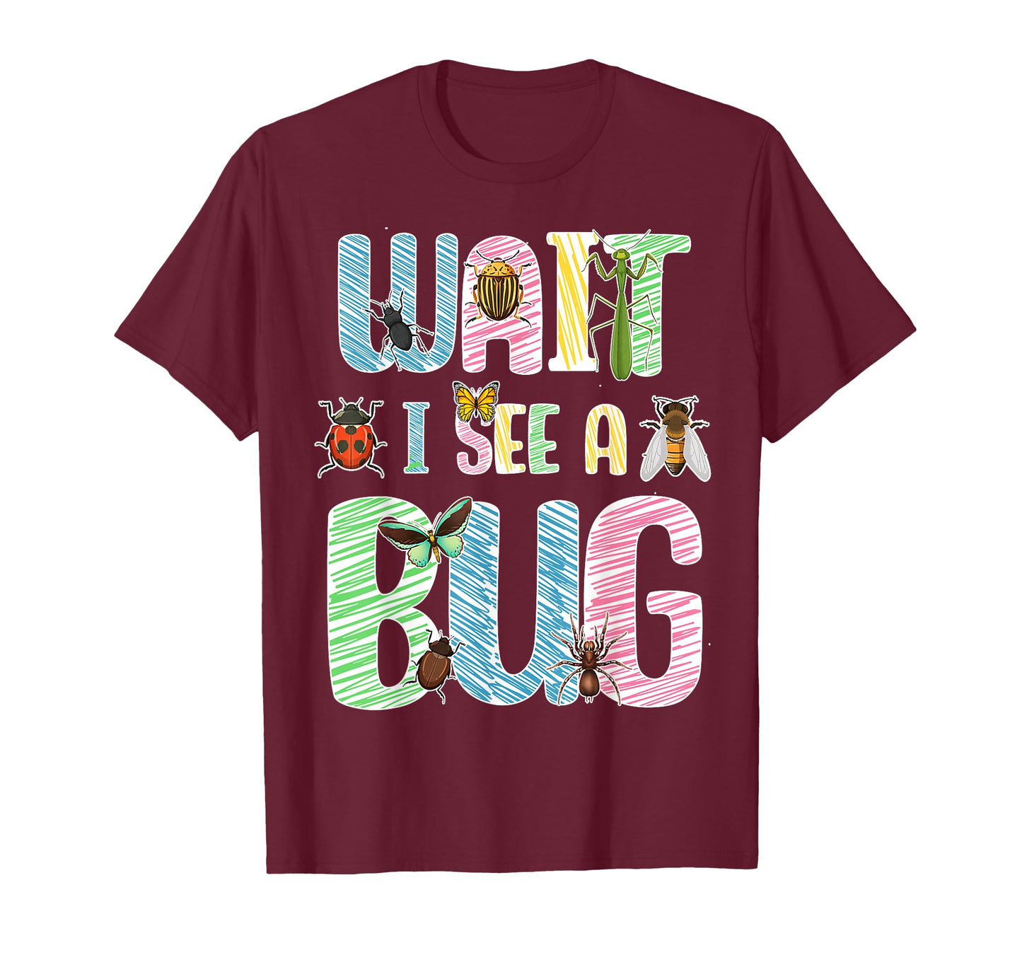 Wait I See A Bug Entomologist Funny Insect Bug Lover T-Shirt