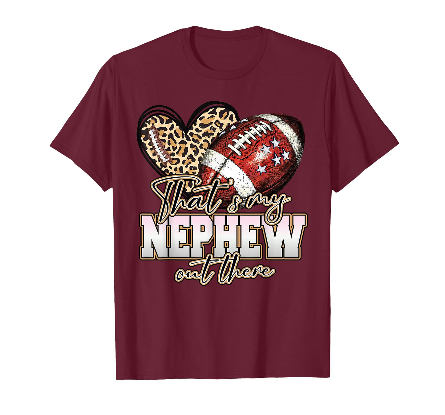 Thats My Nephew Out There Funny Football Aunt Uncle Game Day T-Shirt