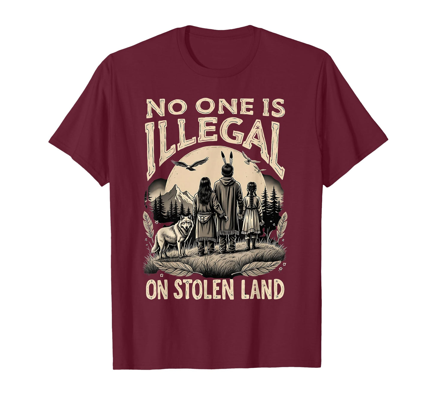 Native Americans No One Is Illegal on Stolen Land T-Shirt