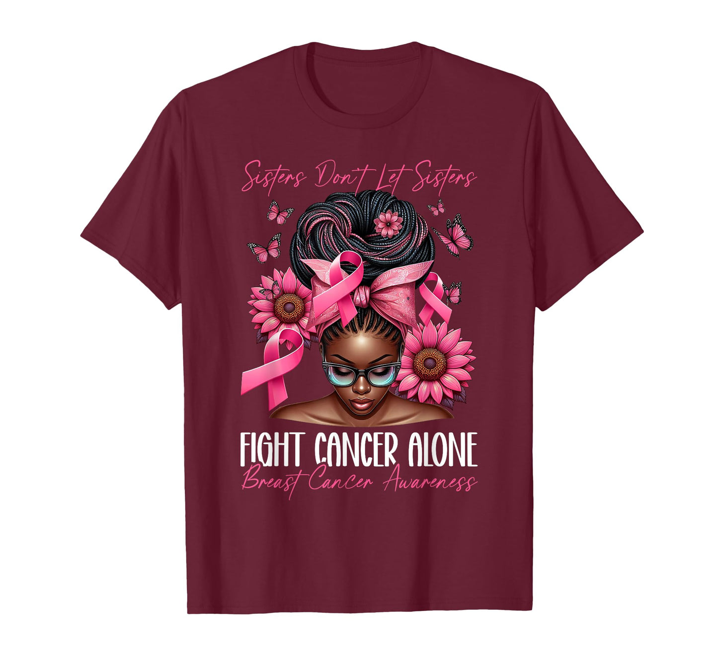 Sisters Don't Let Sisters Fight Cancer Alone Breast Cancer T-Shirt