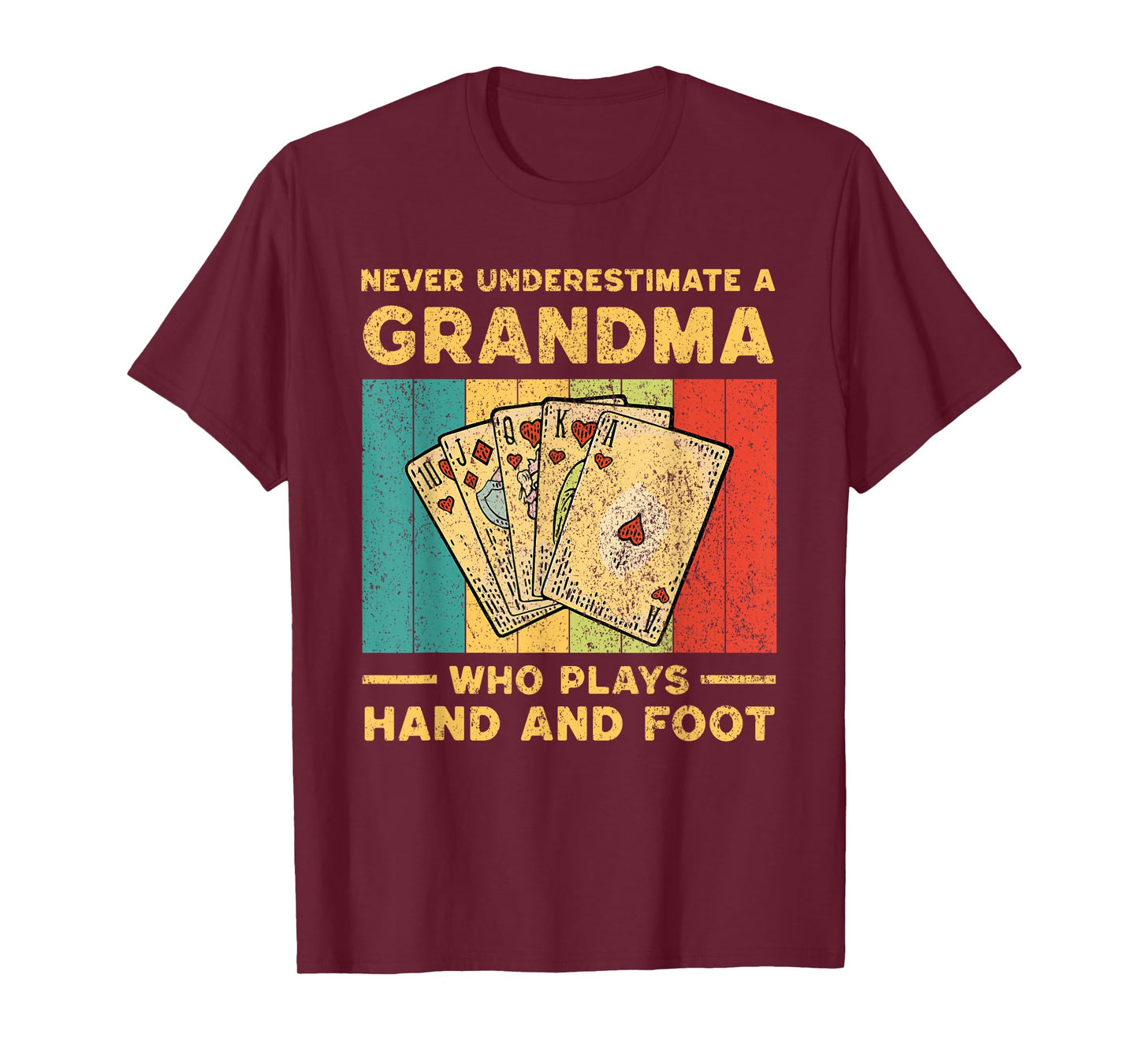 Funny Solitare Card Games Mens Womens Gifts Never Underestimate A Grandma Who Plays Hand And Foot T-Shirt