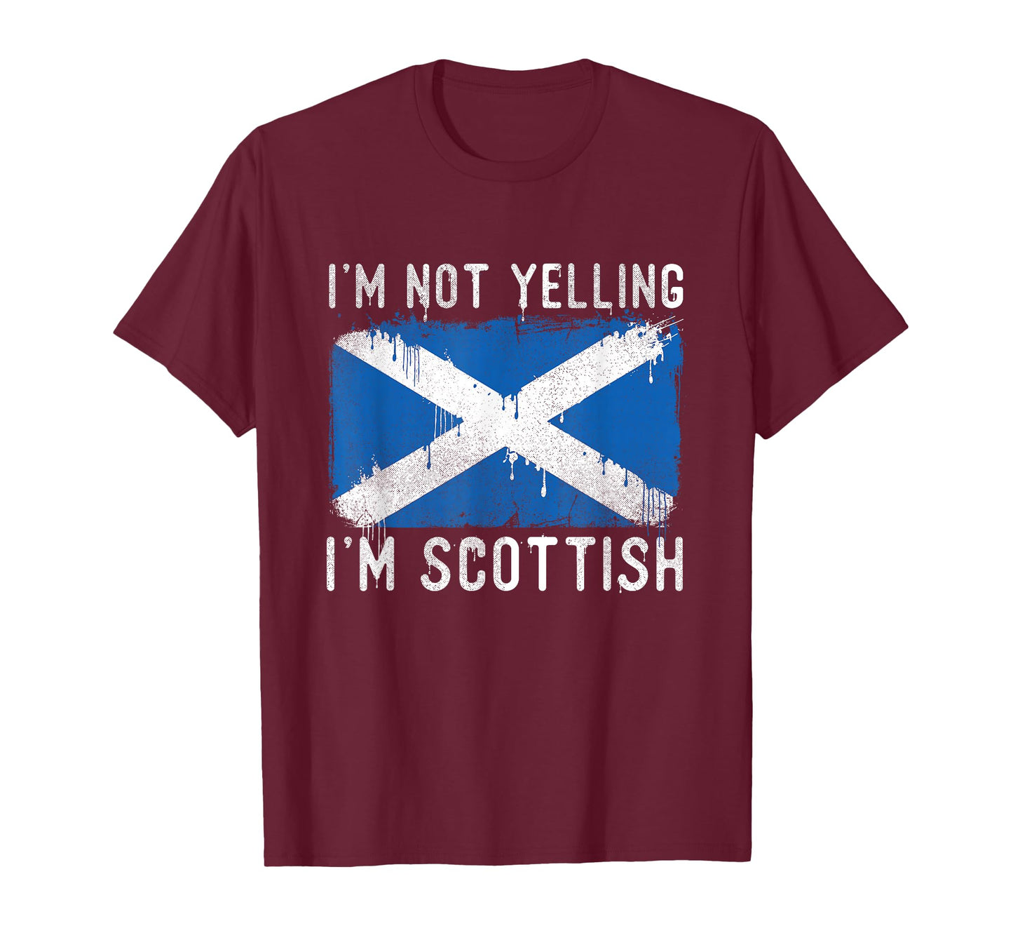 I'm Not Yelling I'm Scottish - Scotland Pride Heritage T-Shirt