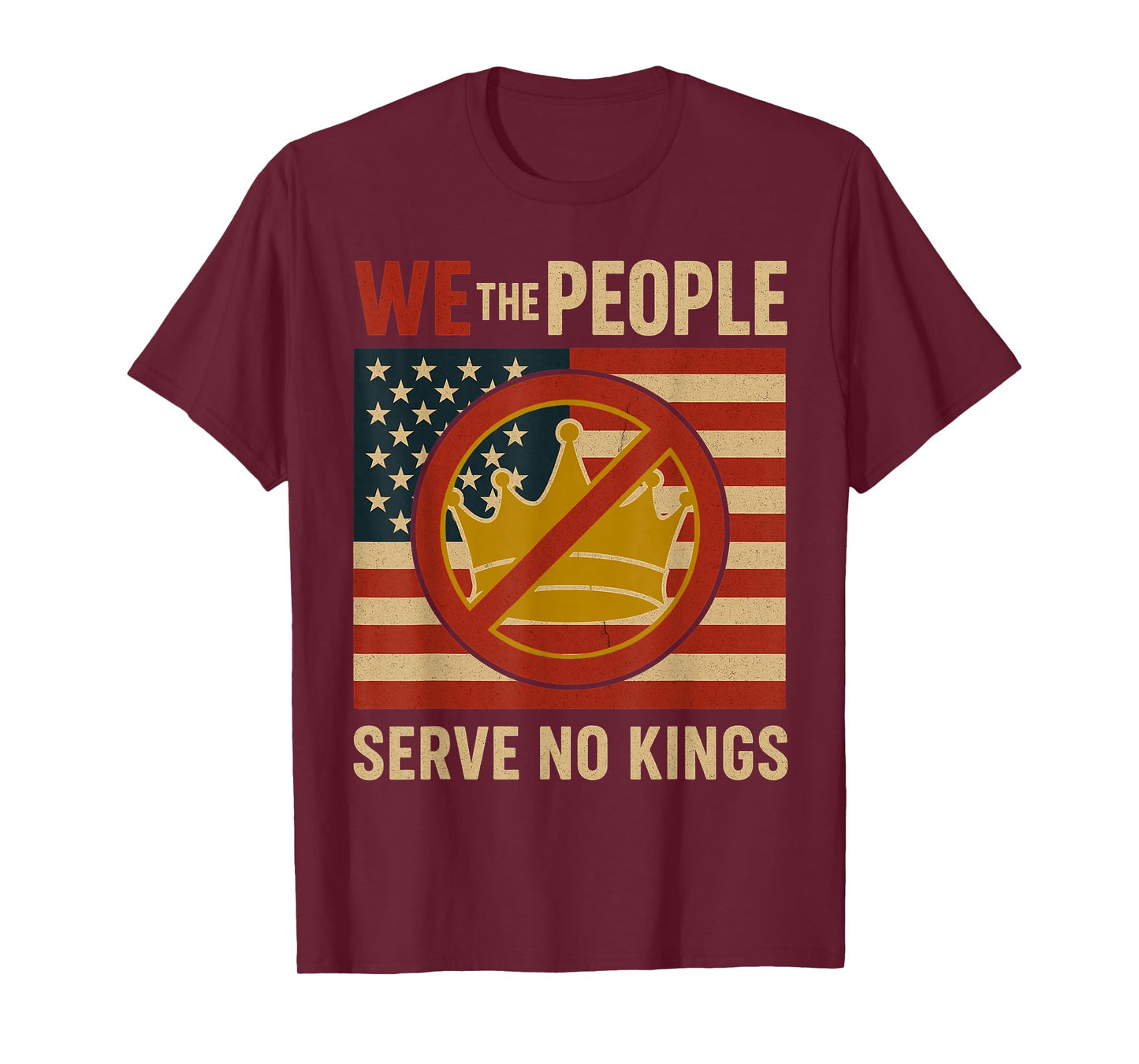 We The People Serve No Kings Patriotic T-Shirt