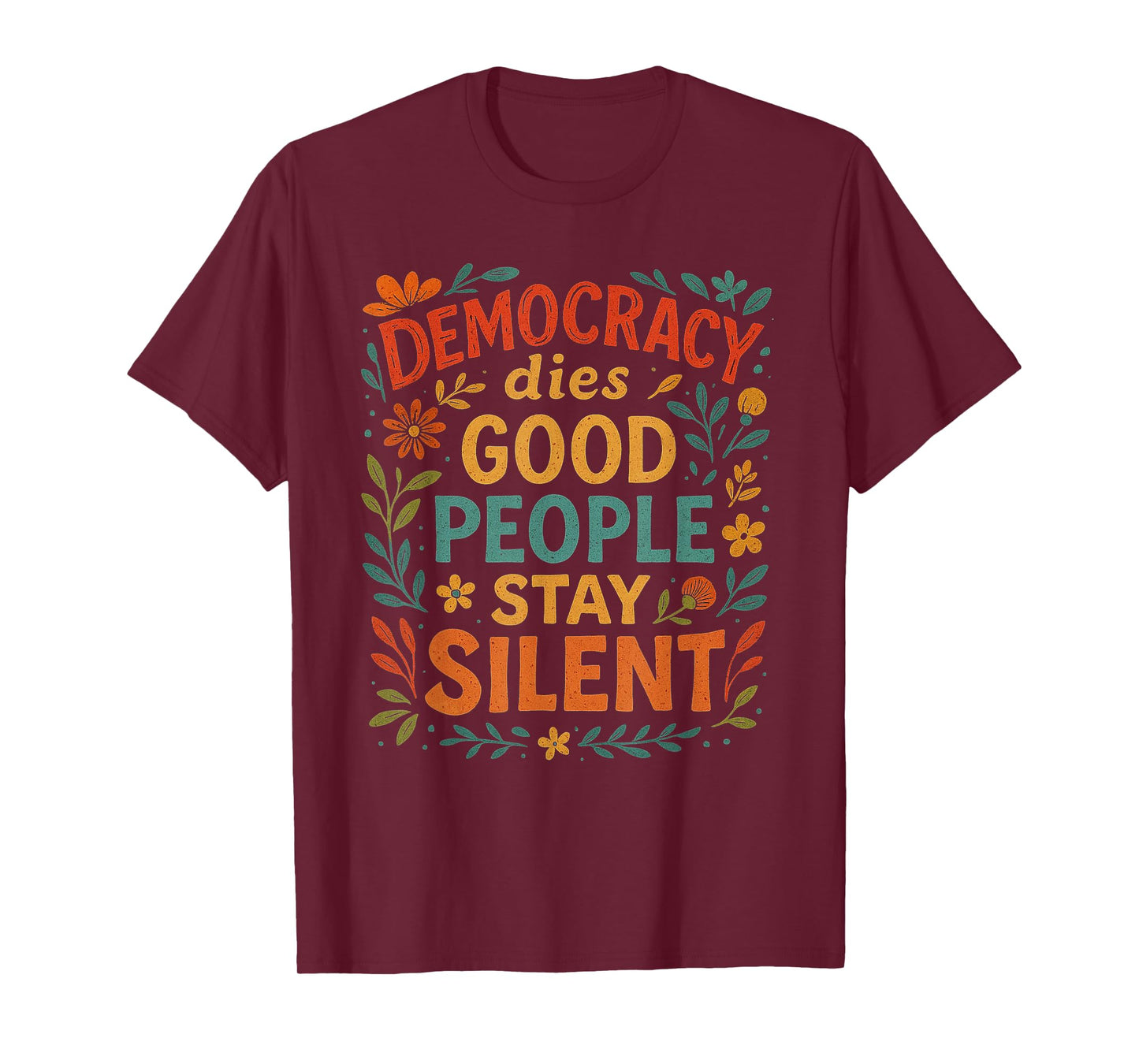 Democracy Dies When Good People Stay Silent No Kings Protest T-Shirt