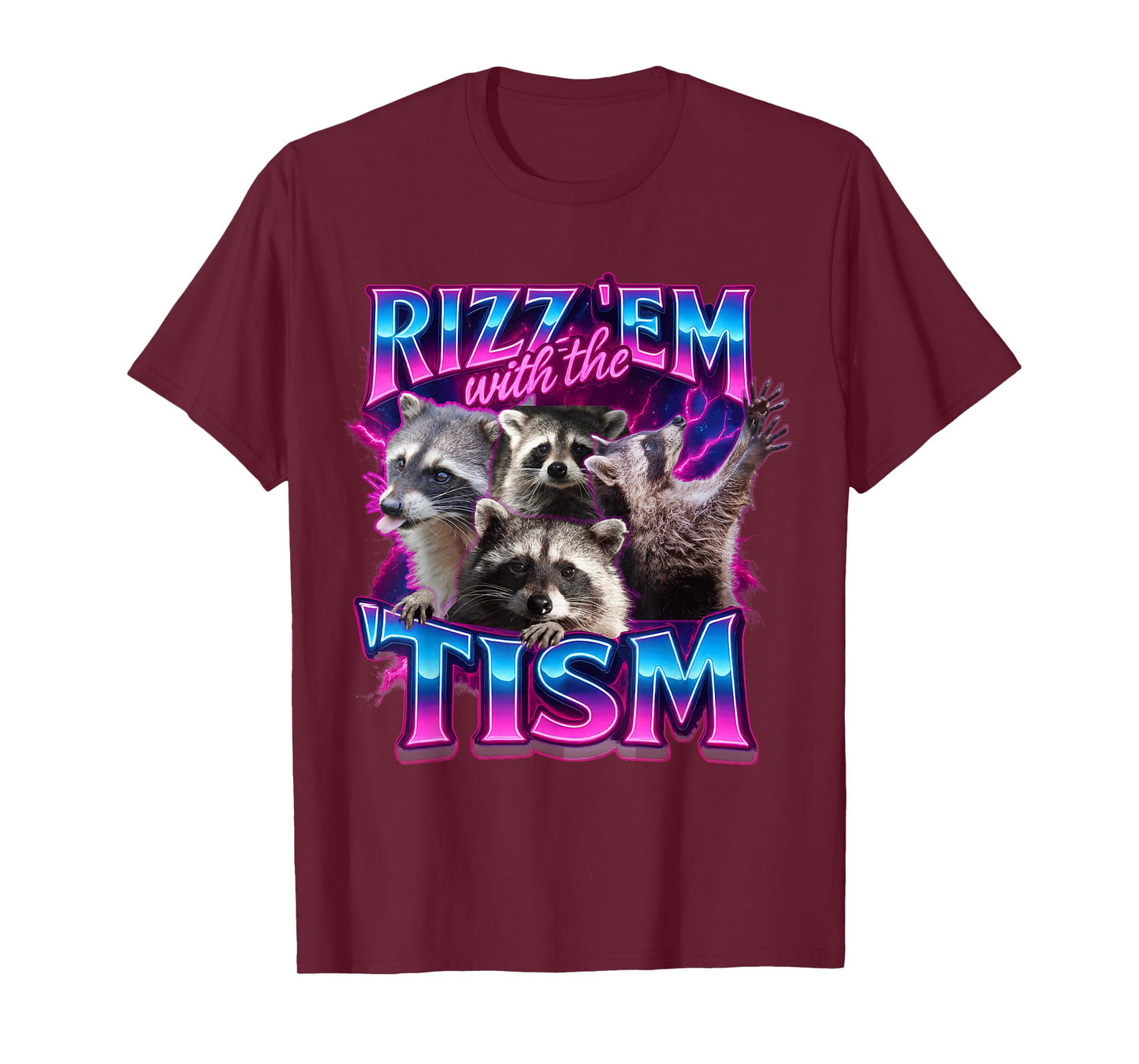 Rizz em with The Tism Racoon for Men, Women, and Kids T-Shirt