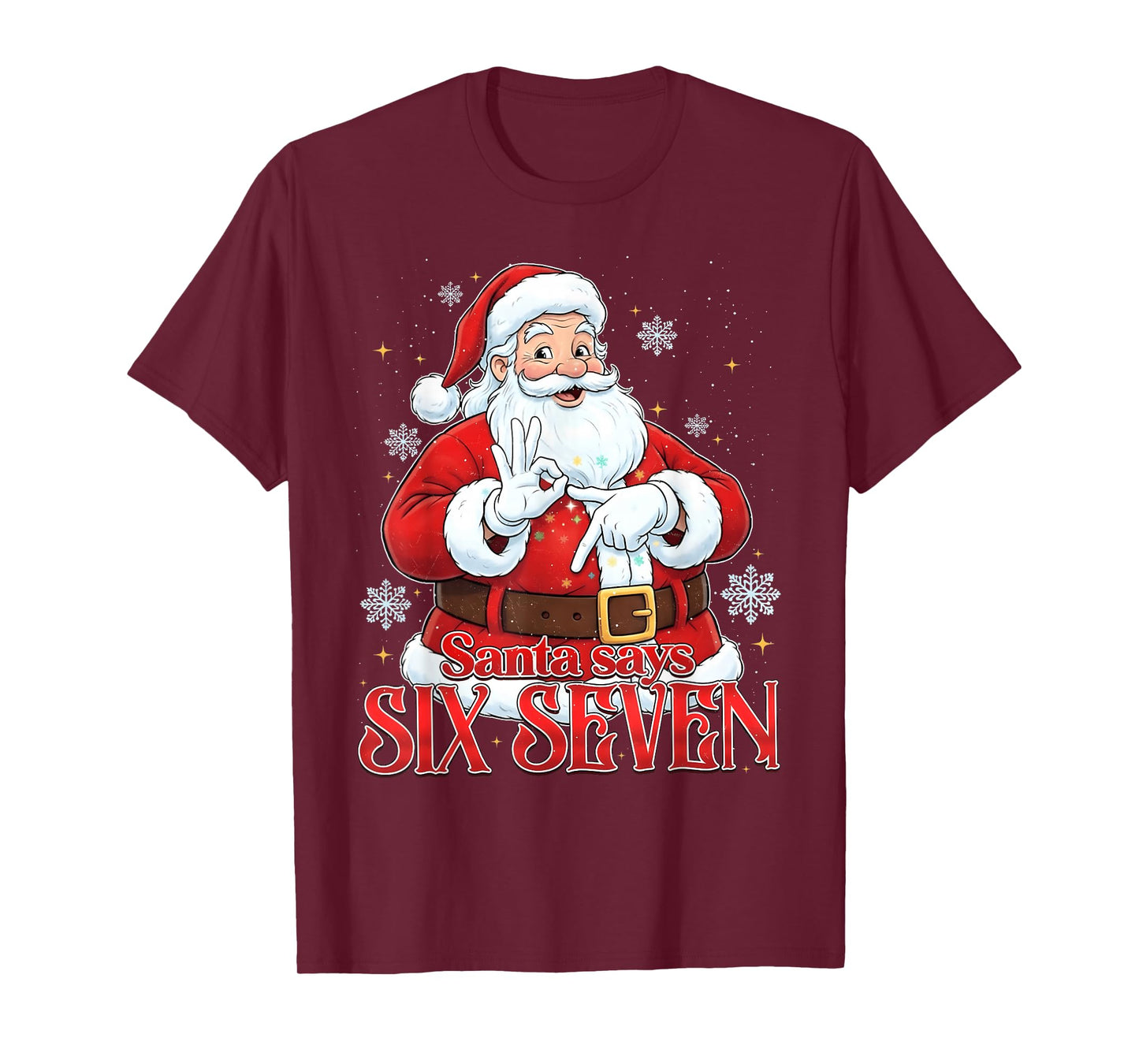 Santa Says Six Seven 67 Meme Christmas Holiday 6 7 Funny T-Shirt
