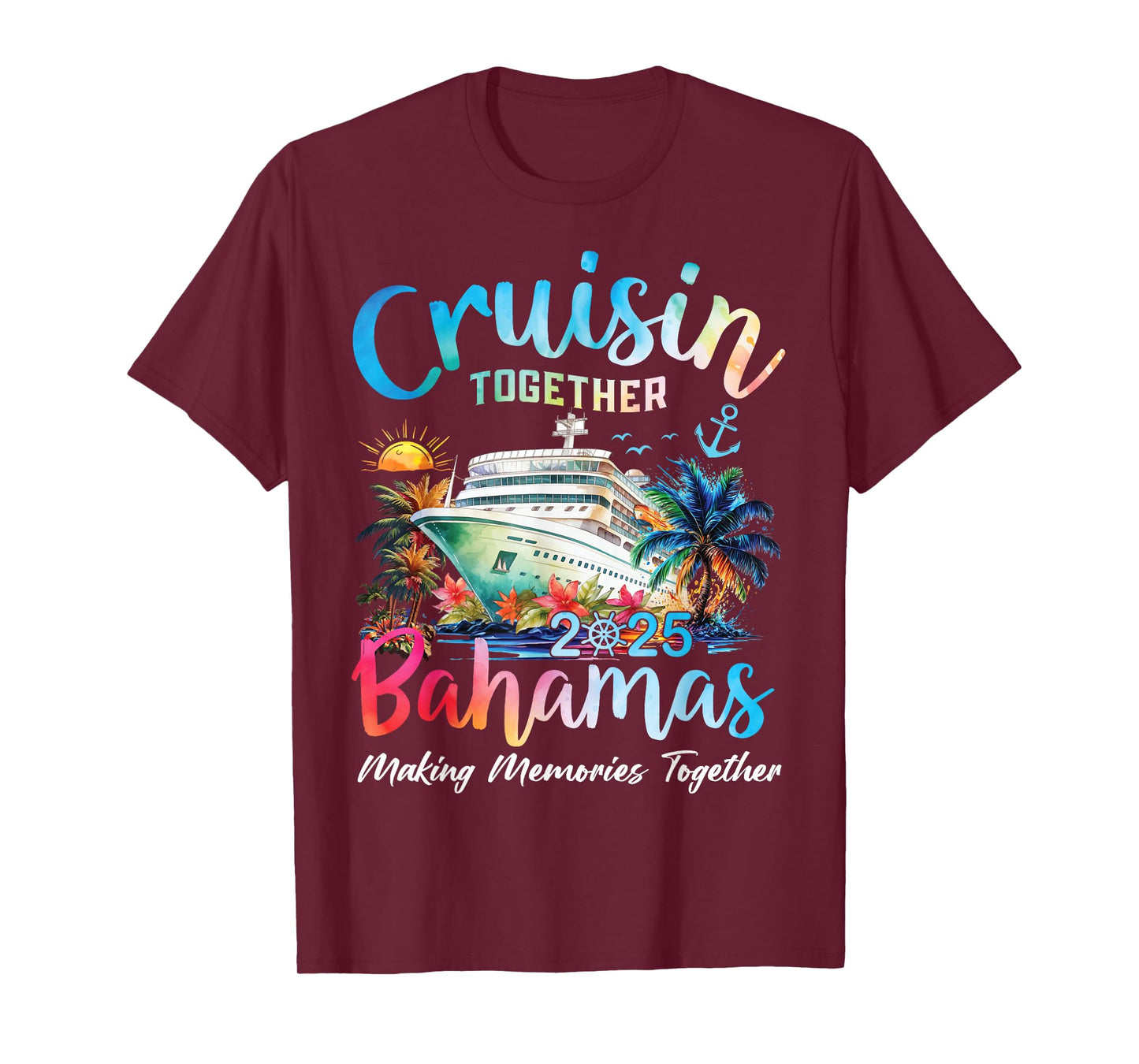 Cruisin Together Bahamas 2025 Making Memories Bahamas Cruise T-Shirt