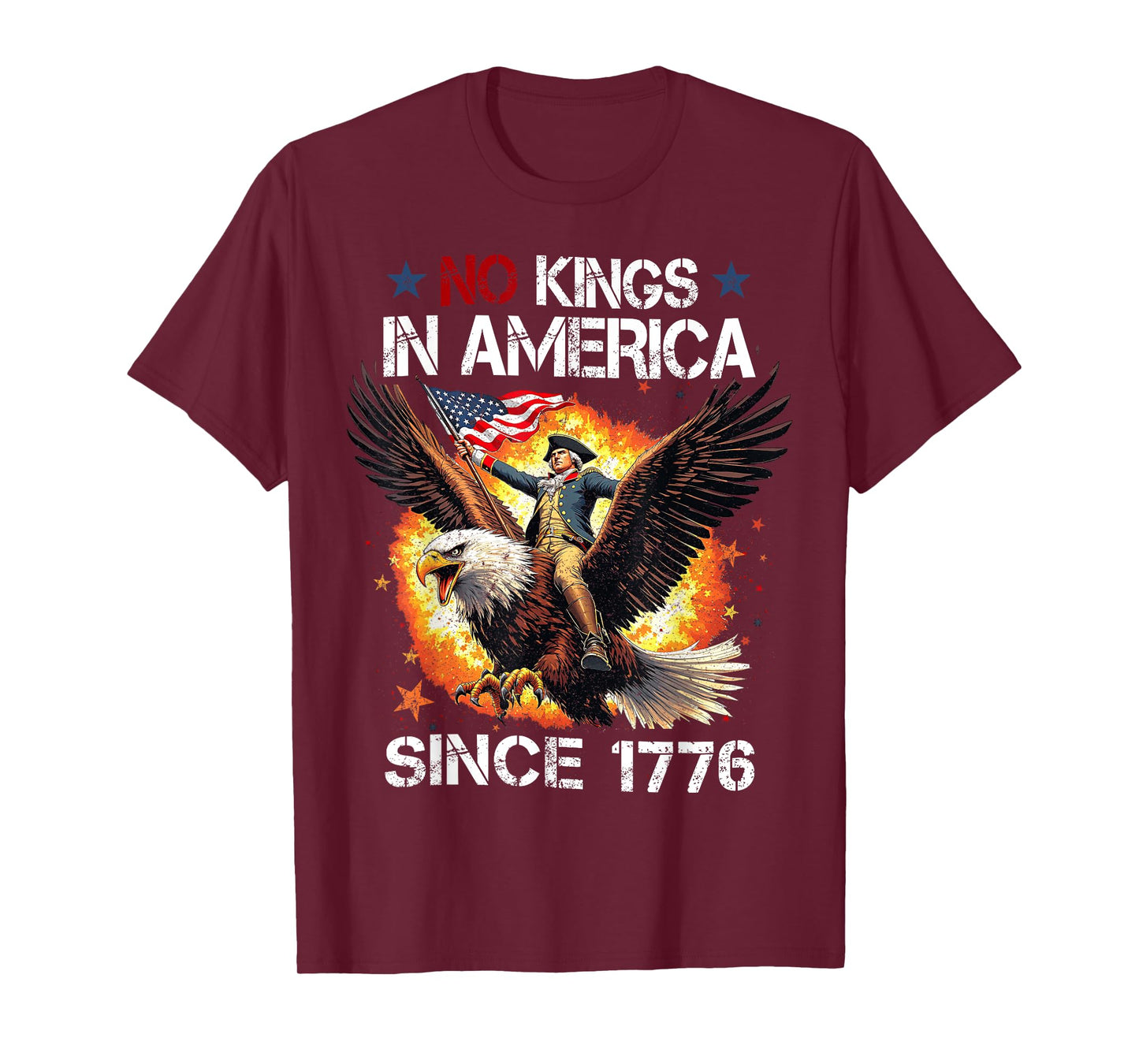 No Kings In America Since 1776 Funny 4th of July T-Shirt