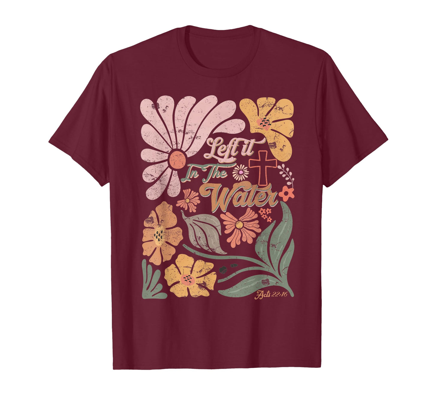 Boho Retro Christian Left It in The Water Men Women Kids T-Shirt