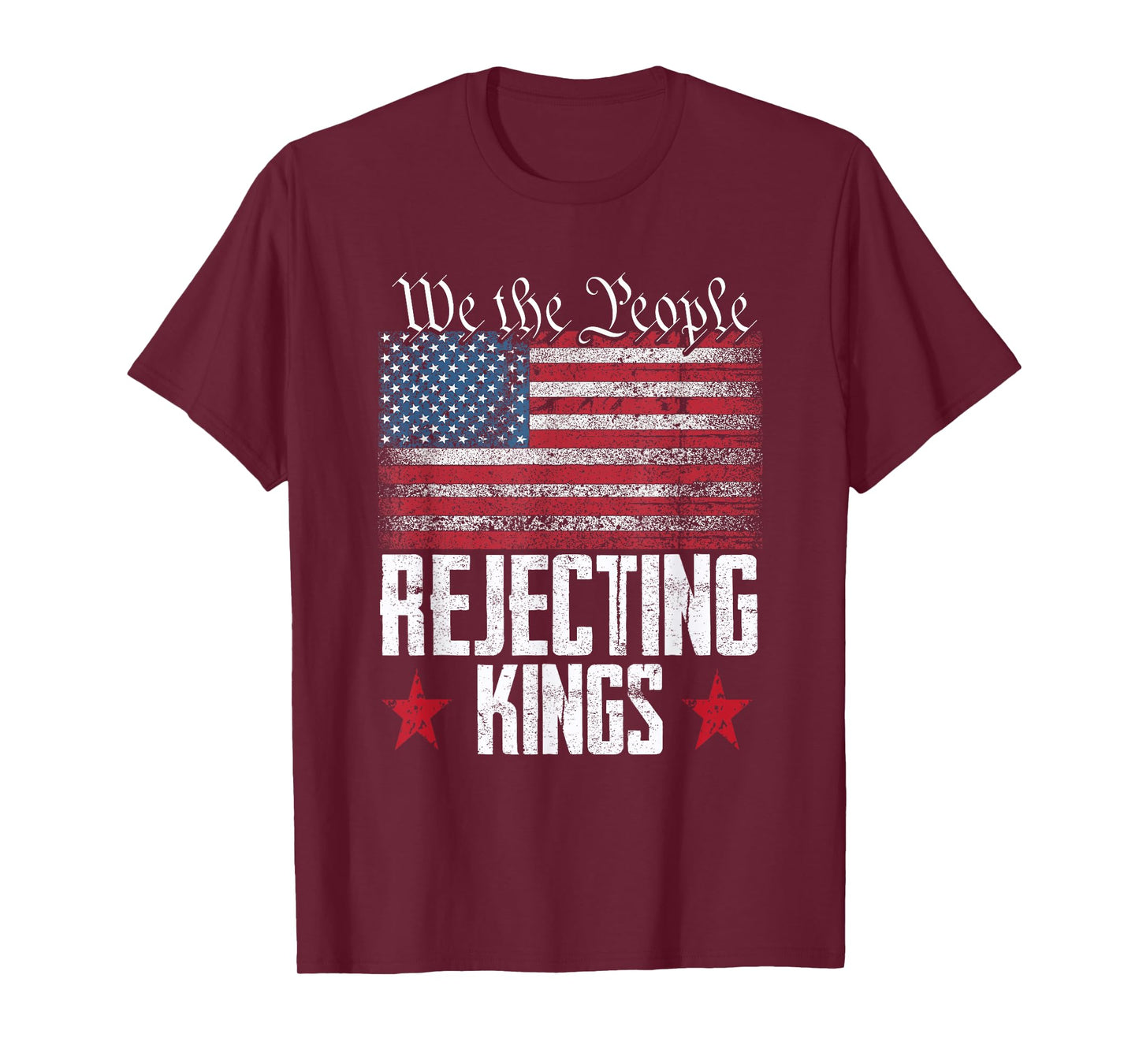 We the People Rejecting Kings American Flag 4th of July T-Shirt