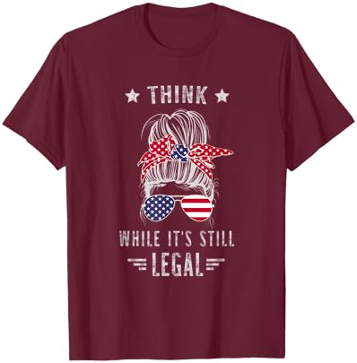 Think While It's Still Legal T-Shirt - T-Shirt | Maroon