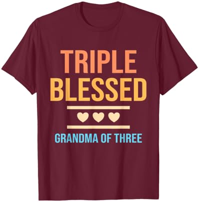 Triple Blessed Grandma Of Three Grandkids Grandmother T-Shirt - T-Shirt | Maroon