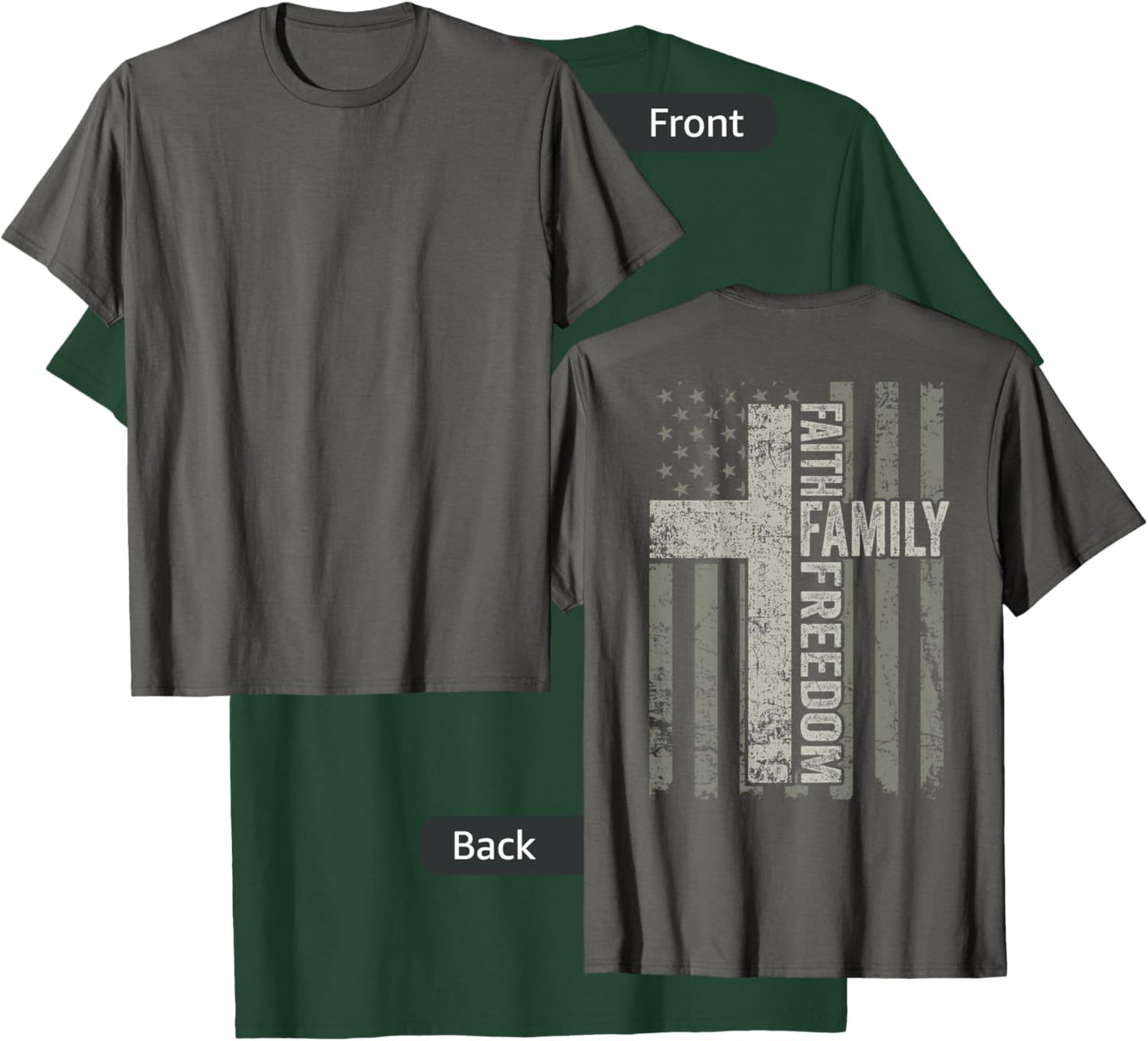 Faith Family Freedom Patriotic Christian USA Cross (ON BACK) Men T-Shirt - T-Shirt | Forest