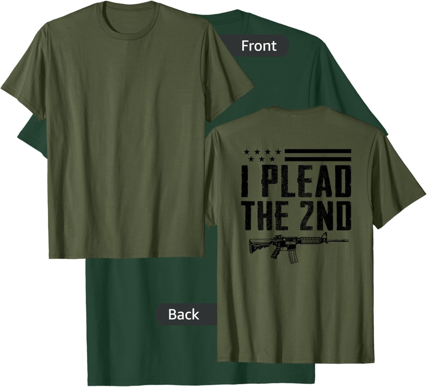 I Plead The 2nd Amendment - Pro Gun AR15 Rifle - ON BACK T-Shirt - T-Shirt | Forest