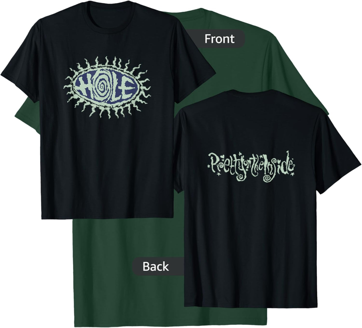 Hole - Eye Ball And Pretty On The Inside T-Shirt - T-Shirt | Forest