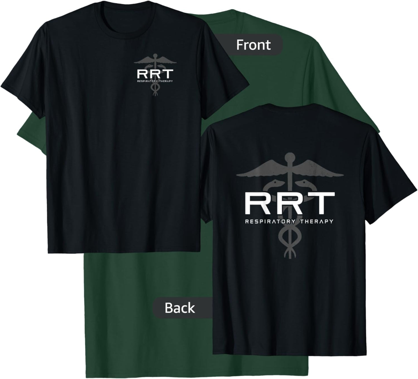 Respiratory Therapy - RRT - Front / Back - Respiratory Care T-Shirt - T-Shirt | Forest