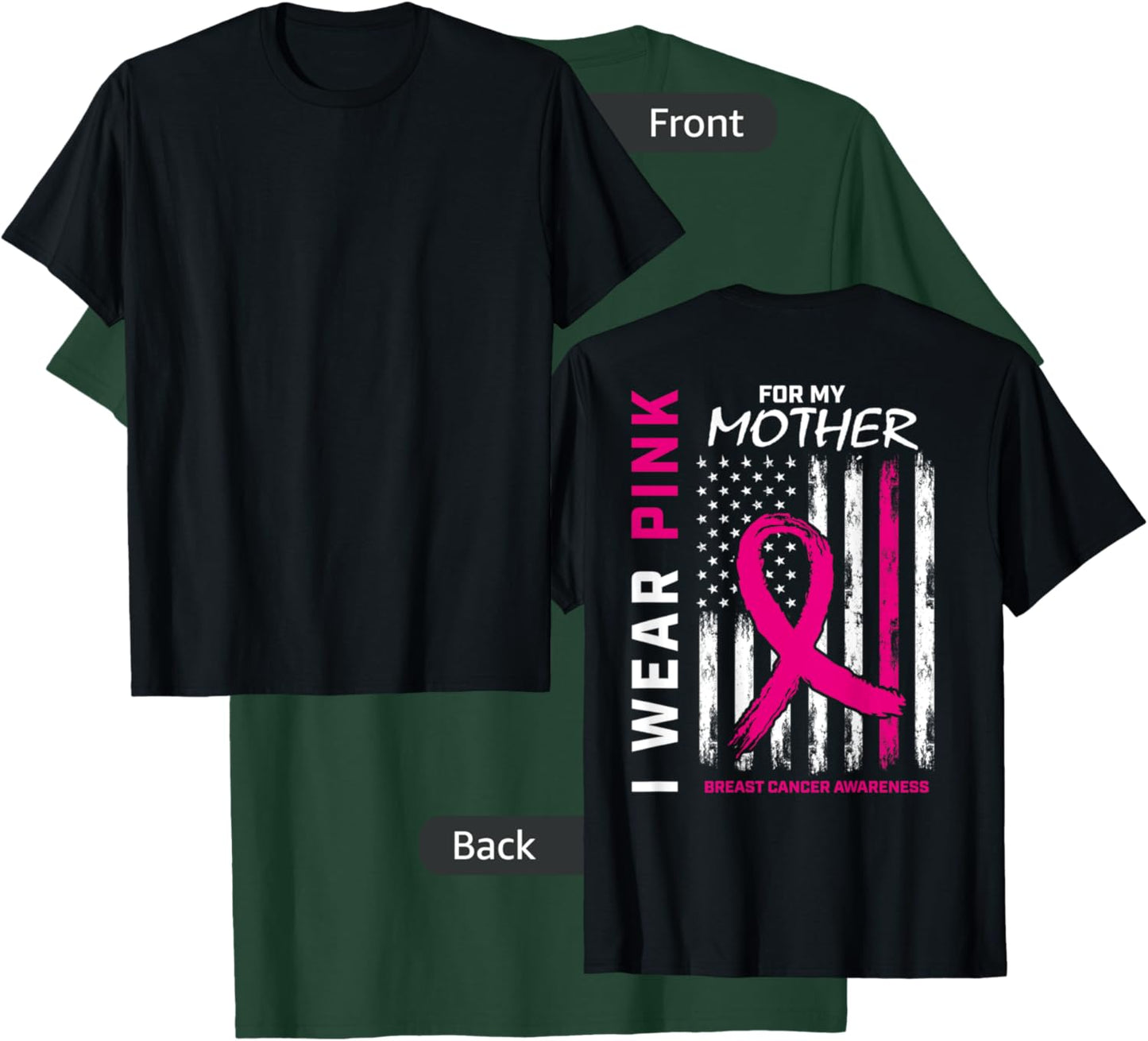 I Wear Pink For My Mom Breast Cancer Flag Back Print Graphic T-Shirt - T-Shirt | Forest