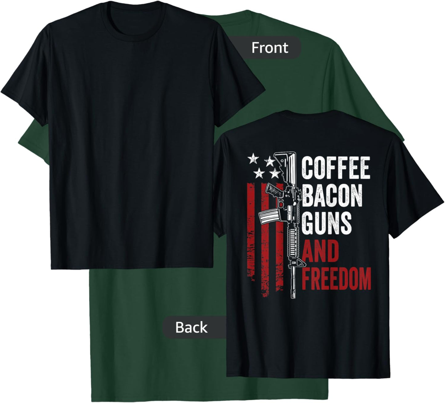 Coffee Bacon Guns & Freedom - BBQ Drinking USA Gun (ON BACK) T-Shirt - T-Shirt | Forest