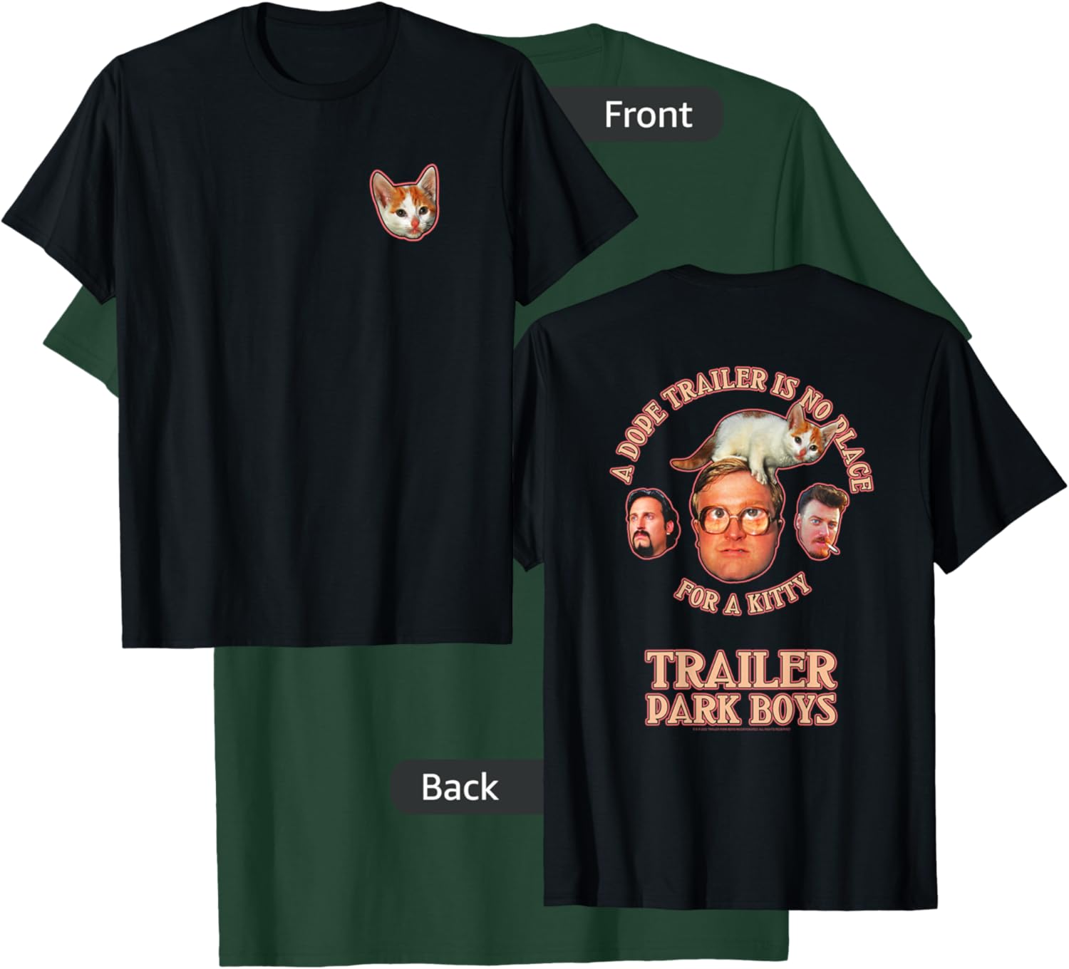 Trailer Park Boys Front & Back No Place for a Kitty T-Shirt - T-Shirt | Forest
