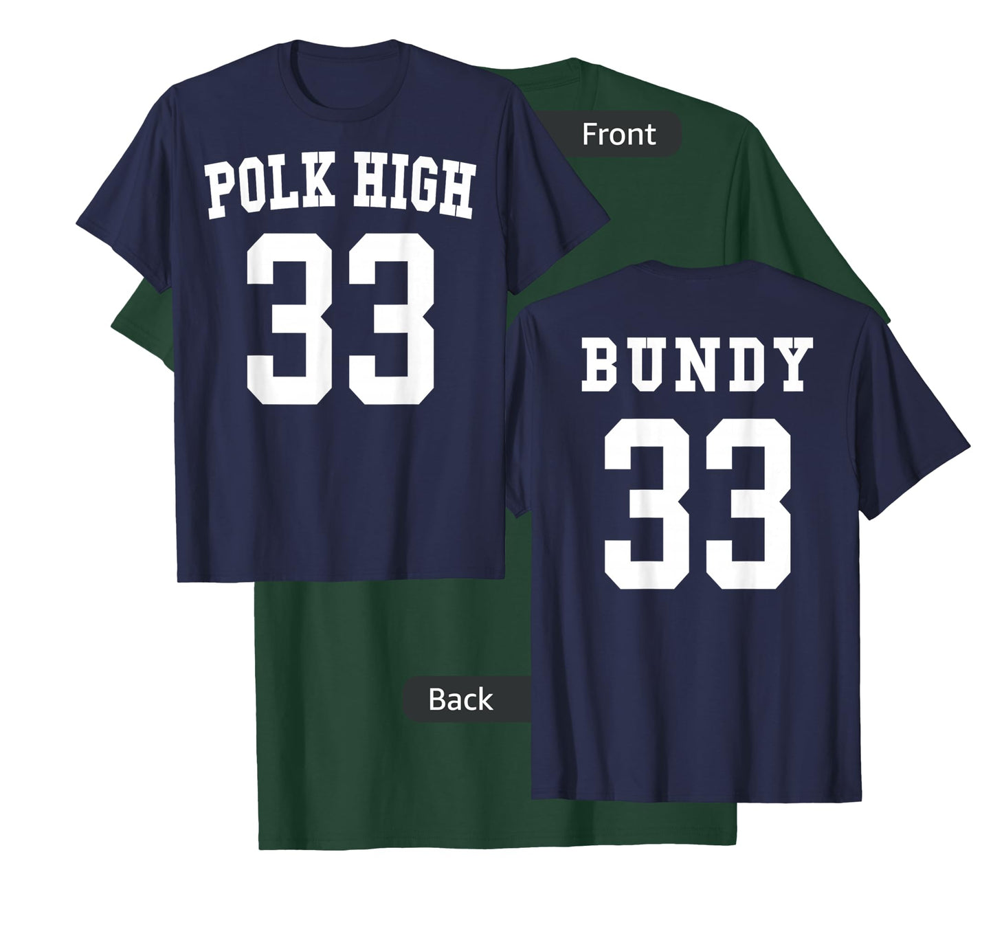 Polk High Football Jersey 33 Bundy - Front & Back T-Shirt