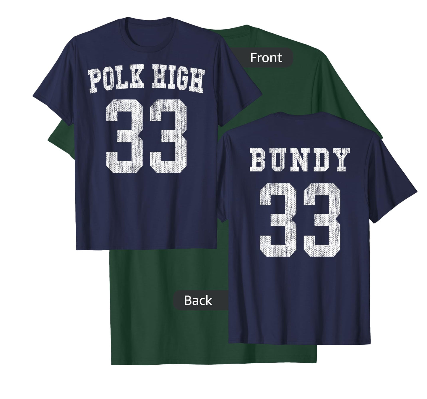 Polk High Football 33 Bundy No Maam - Aged Front & Back T-Shirt