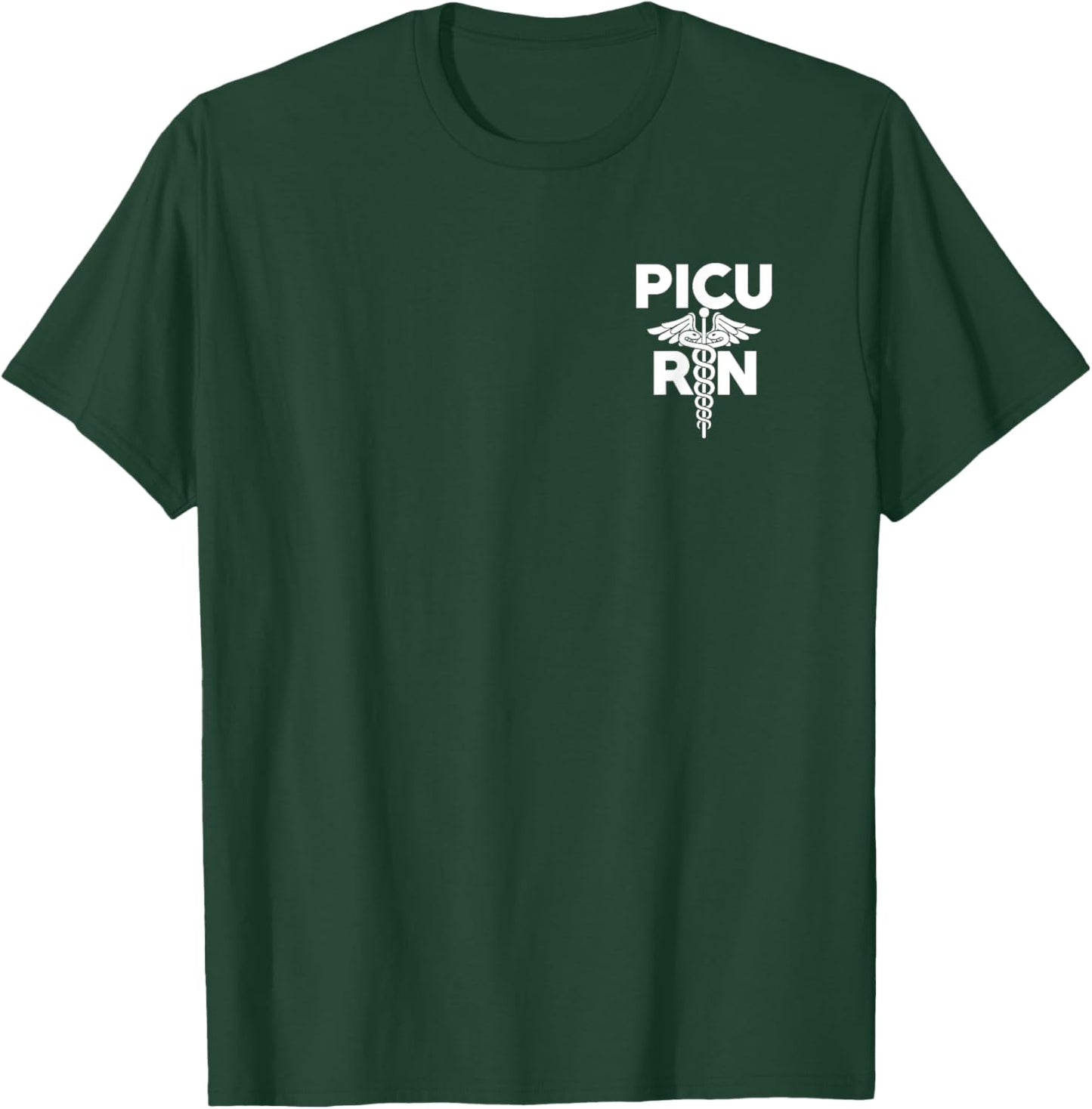PICU Registered Nurse Intensive Care Unit RN Staff T-Shirt - T-Shirt | Forest