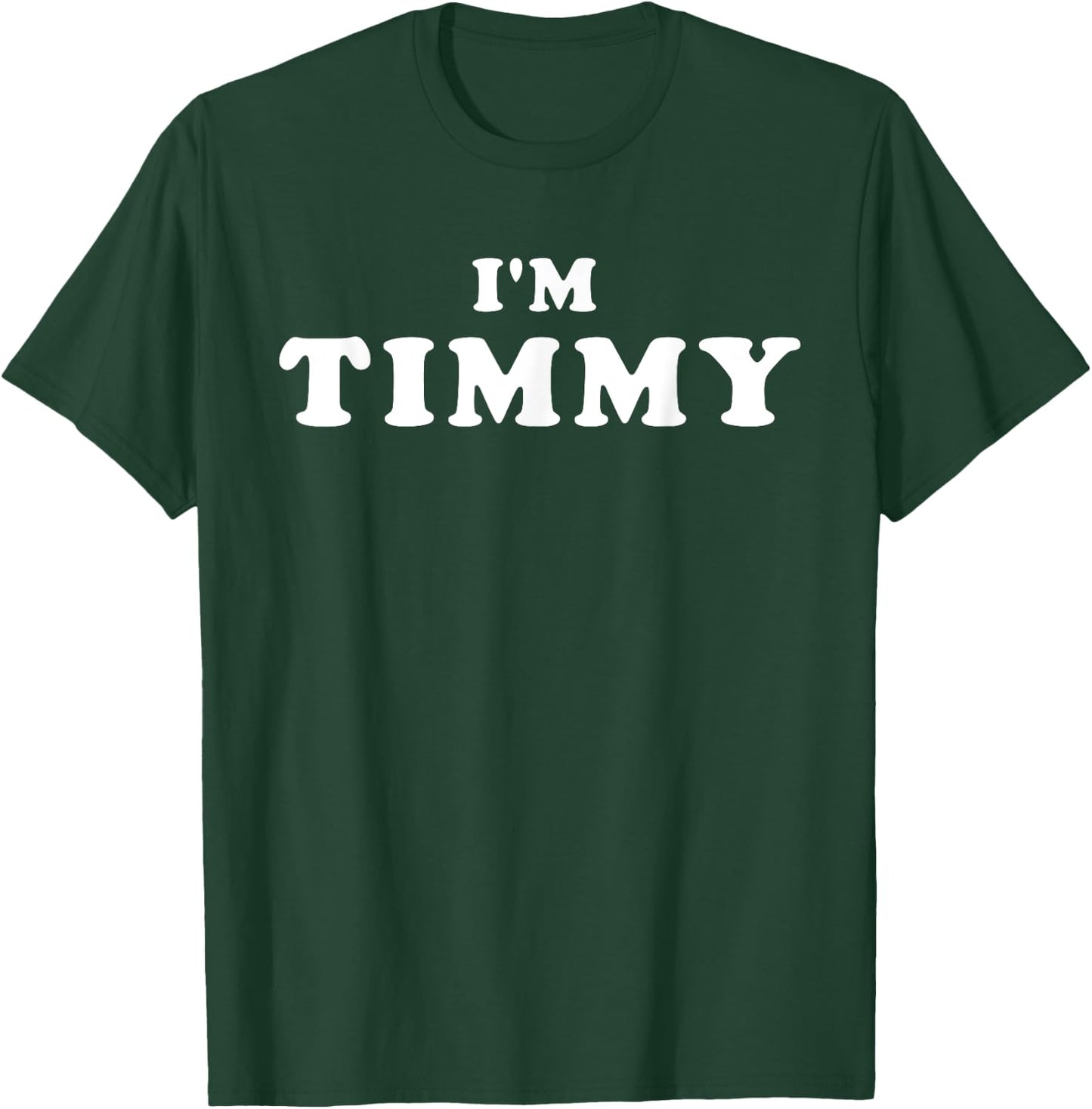I'm Timmy, My Name Is Timmy, I am Timmy, Personalized T-Shirt - T-Shirt | Forest