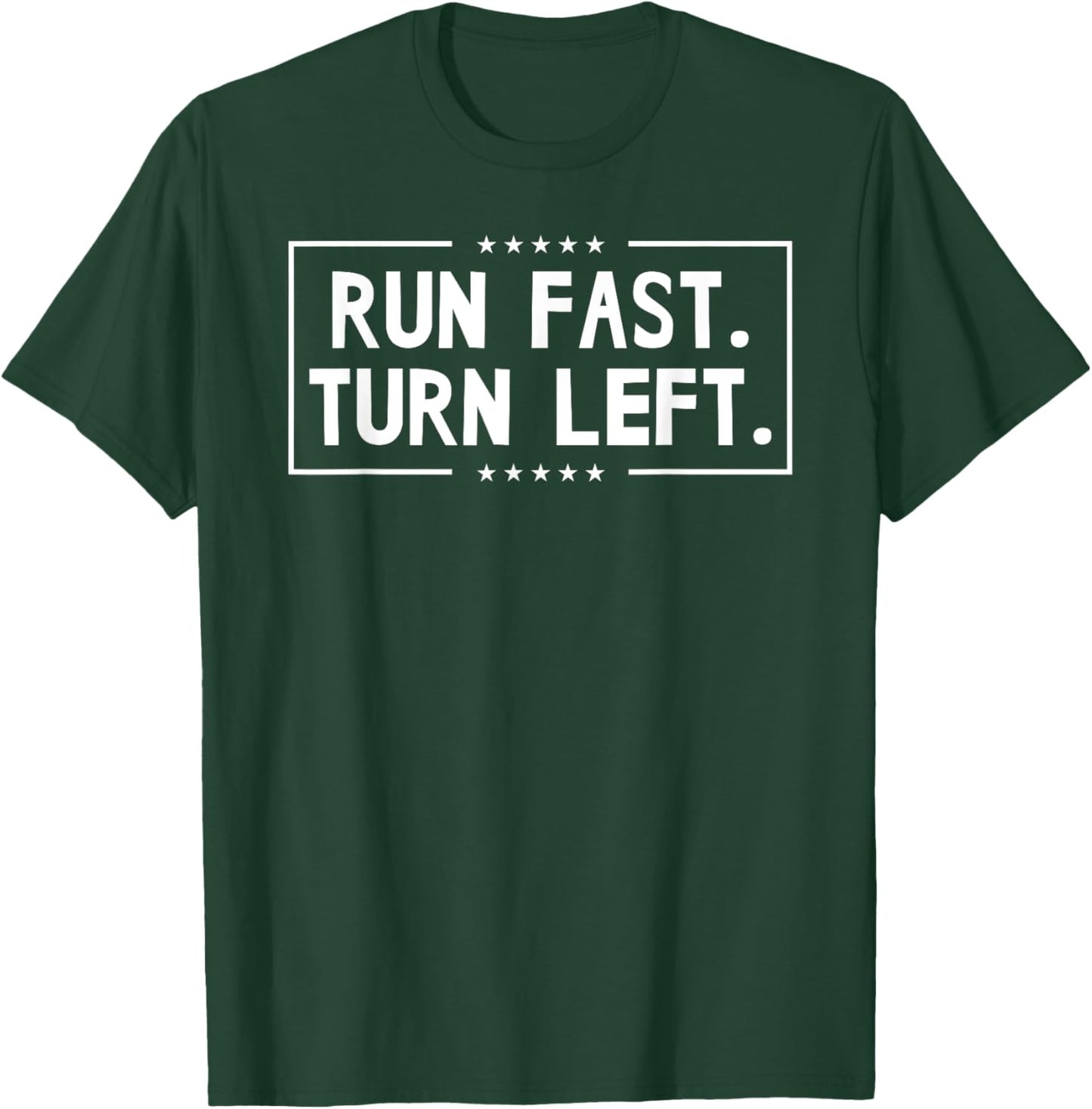 Run Fast Turn Left - Track and Field Running Runners GIfts T-Shirt - T-Shirt | Forest