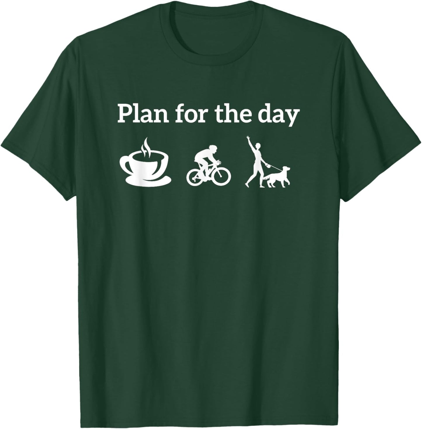Cycling Biking Lover Plan For The Day coffee Dogs T-Shirt - T-Shirt | Forest