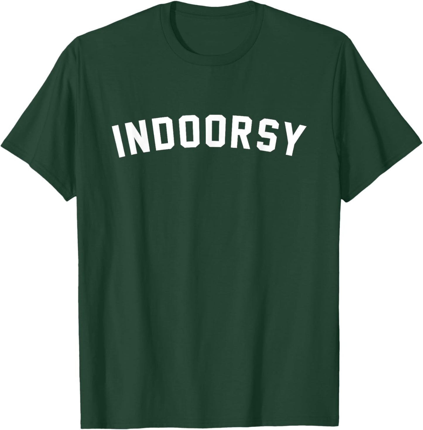 Indoorsy Funny Introvert Quotes T-Shirt - T-Shirt | Forest