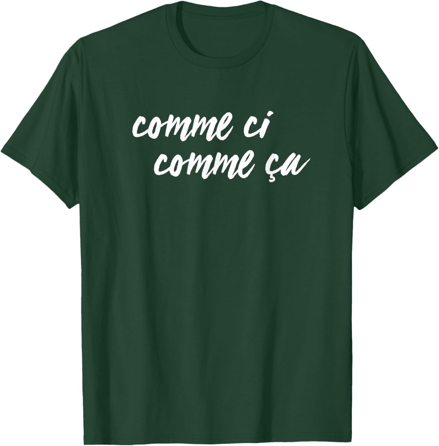 Comme Ci Comme Ca T-Shirt - T-Shirt | Forest