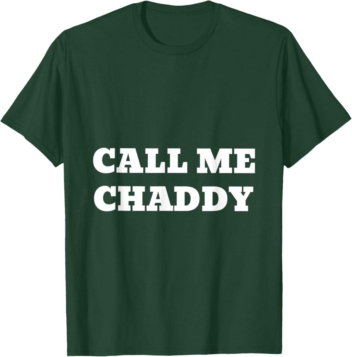 Chad / Gigachad / Call Me Chaddy / Alpha Memes T-Shirt - T-Shirt | Forest