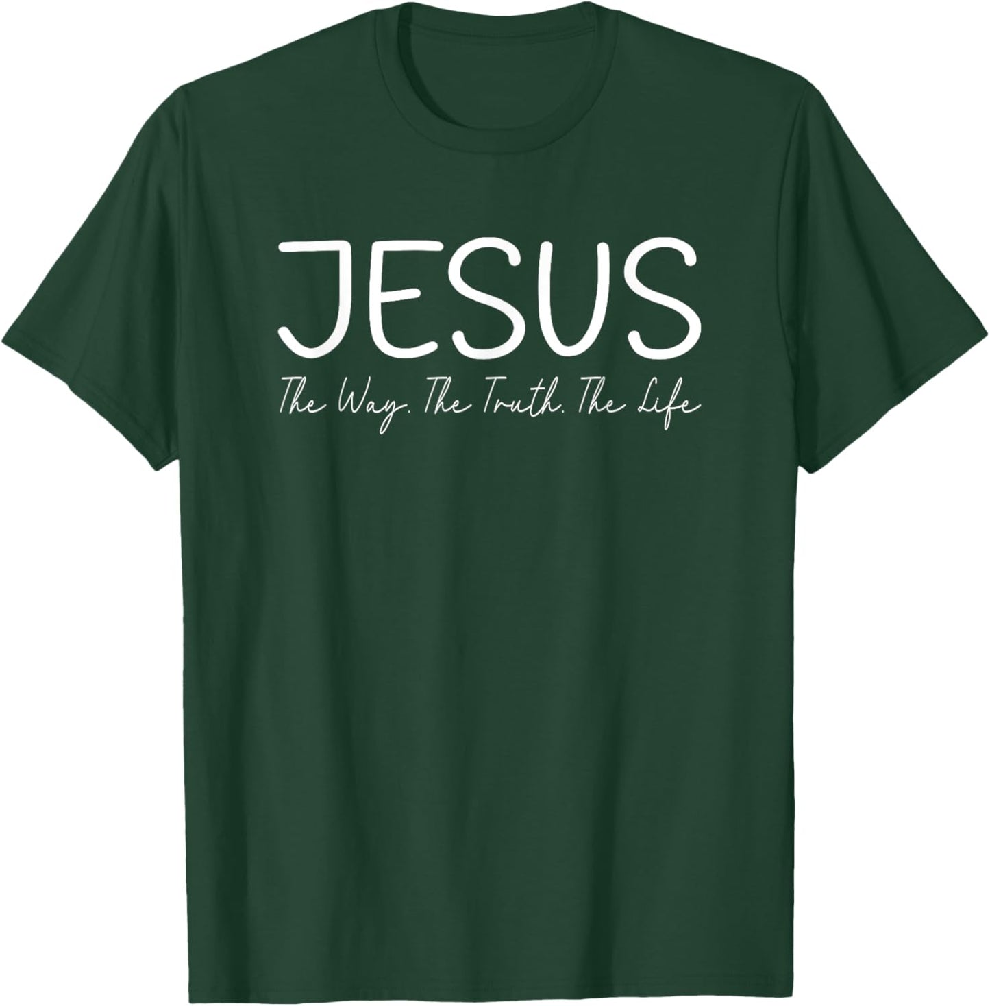 Jesus is The Way The Truth and The Life christian T-Shirt - T-Shirt | Forest